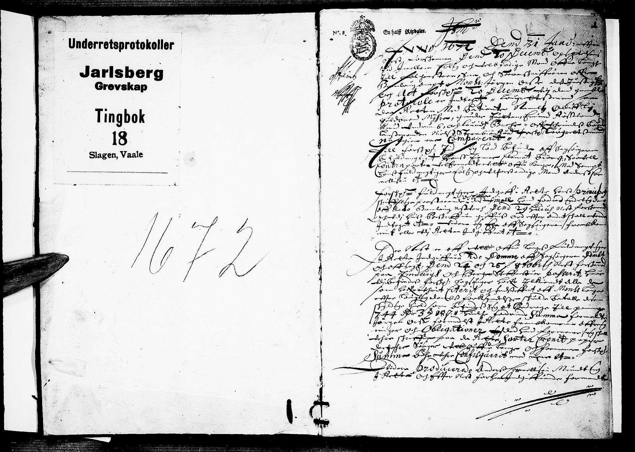 Jarlsberg-sorenskriveriene, AV/SAKO-A-79/F/Fa/L0008: Tingbok, 1672, p. 1