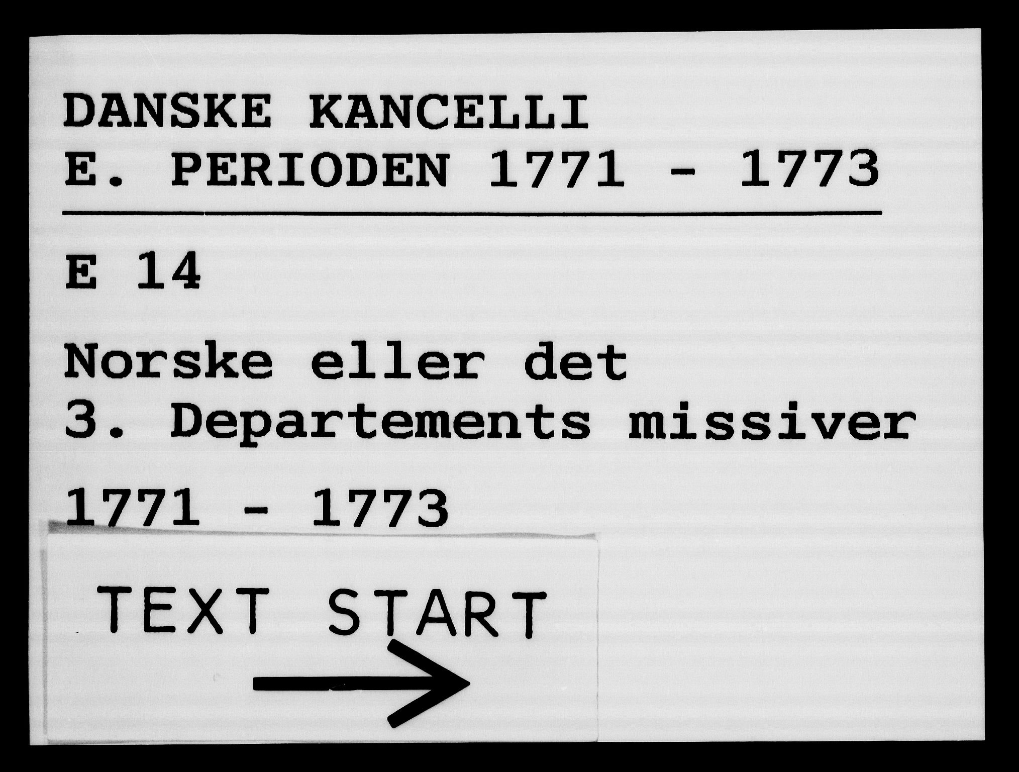 Danske Kanselli 1572-1799, AV/RA-EA-3023/F/Fc/Fca/Fcab/L0040: Norske tegnelser "Norske eller 3. depts. missiver", 1771-1773