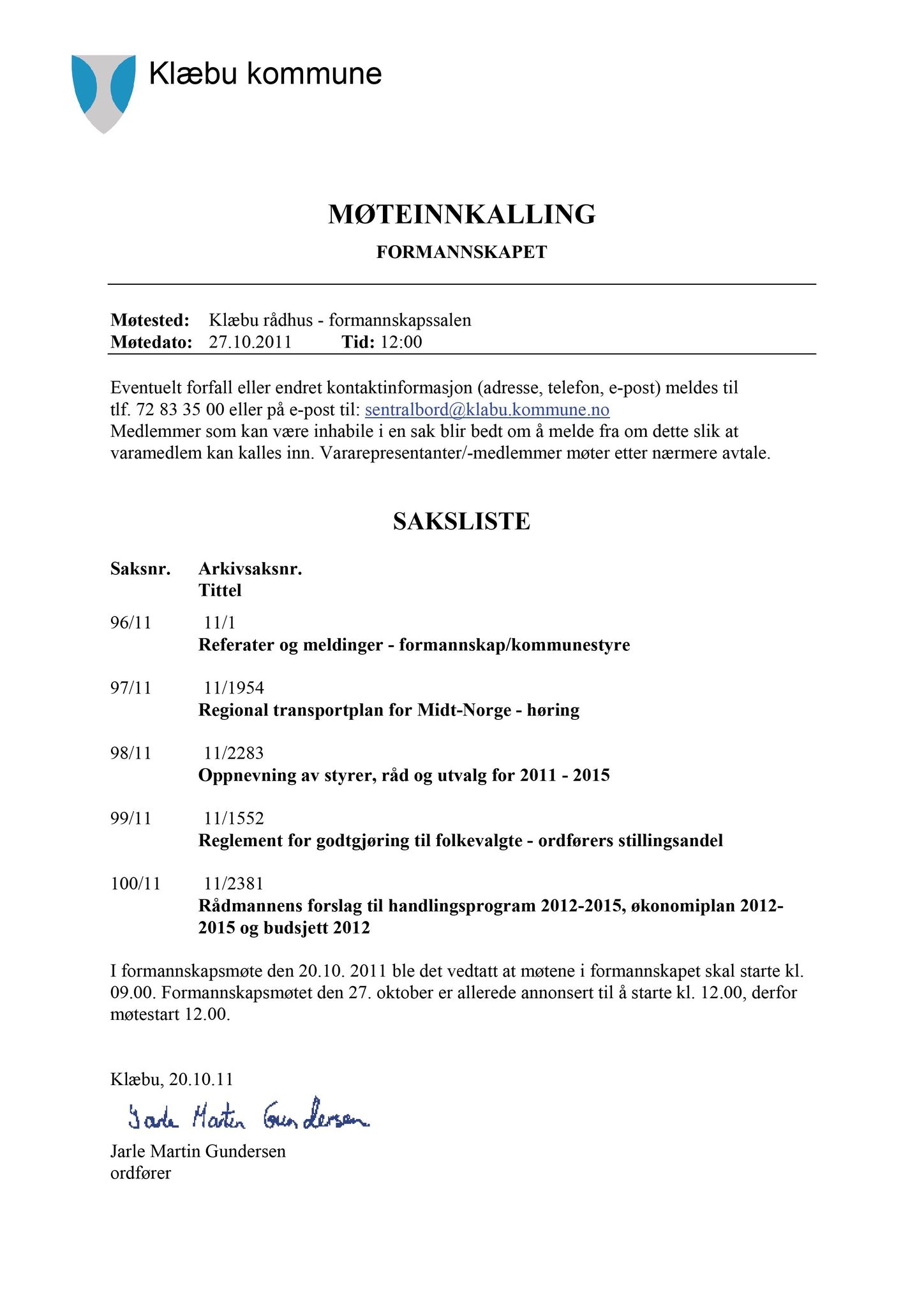 Klæbu Kommune, TRKO/KK/02-FS/L004: Formannsskapet - Møtedokumenter, 2011, p. 2346