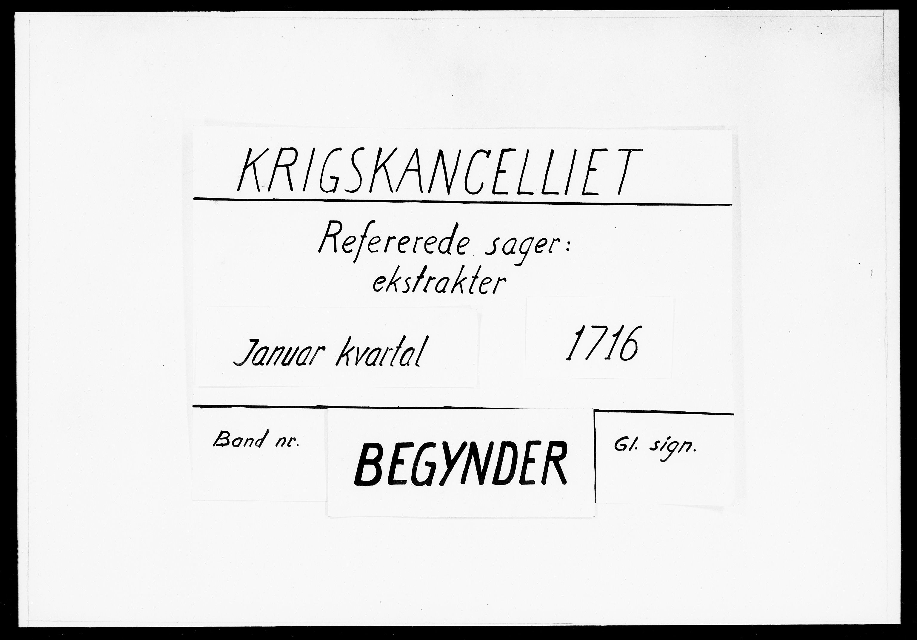 Krigskollegiet, Krigskancelliet, DRA/A-0006/-/1025-1036: Refererede sager, 1716, p. 1
