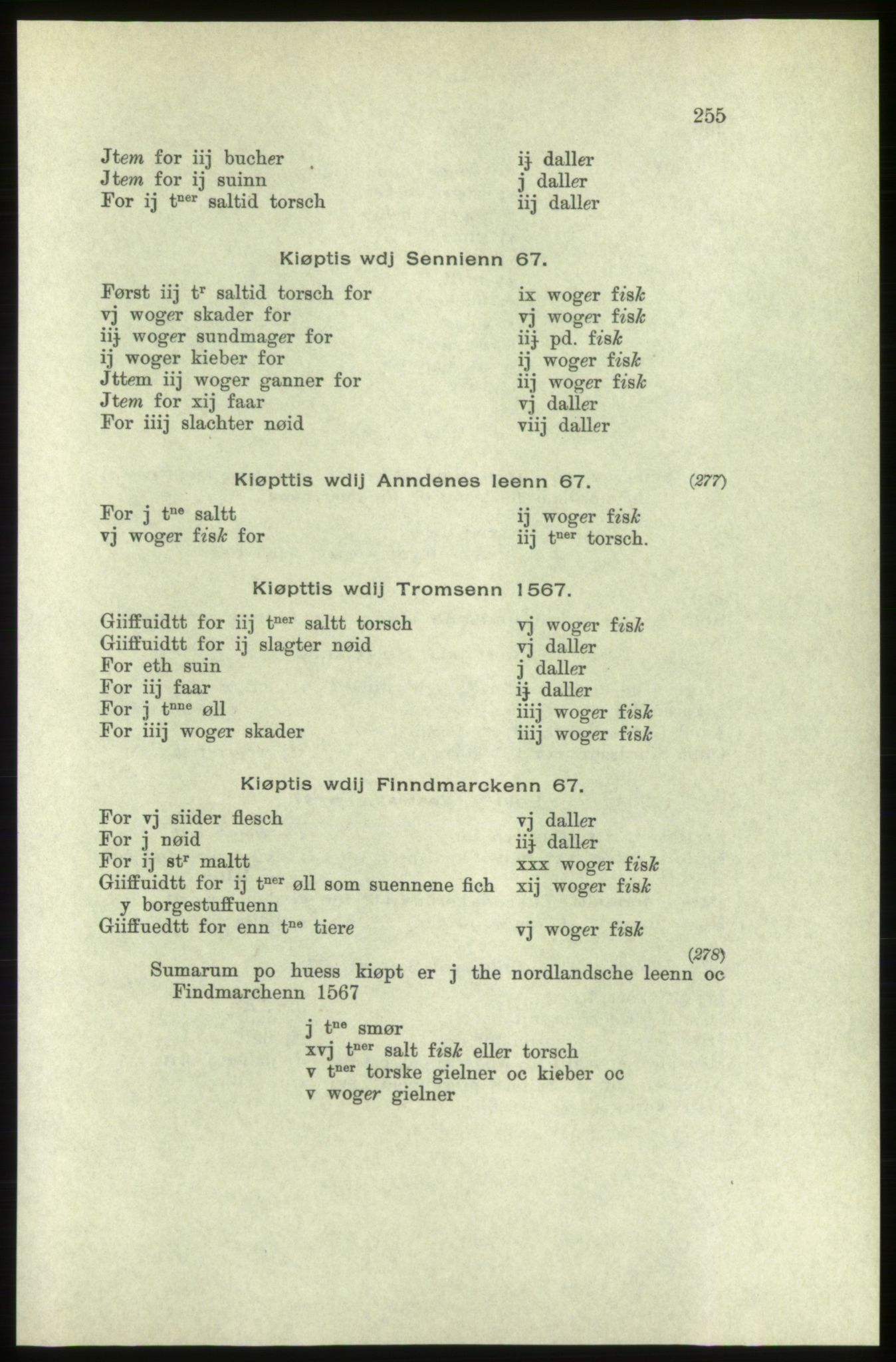 Publikasjoner utgitt av Arkivverket, PUBL/PUBL-001/C/0005: Bind 5: Rekneskap for Bergenhus len 1566-1567: B. Utgift C. Dei nordlandske lena og Finnmark D. Ekstrakt, 1566-1567, p. 255