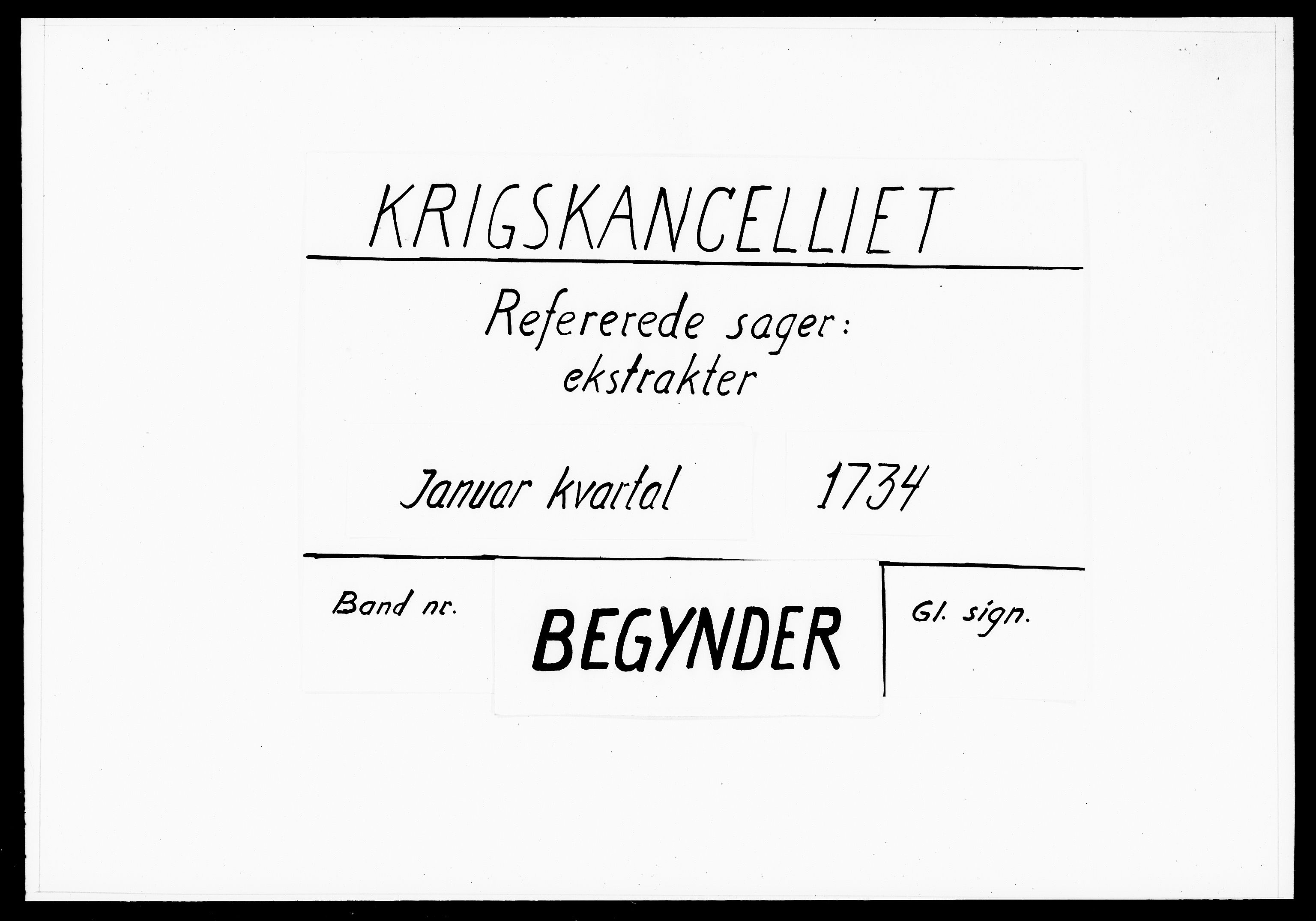 Krigskollegiet, Krigskancelliet, DRA/A-0006/-/1114-1121: Refererede sager, 1734, p. 1