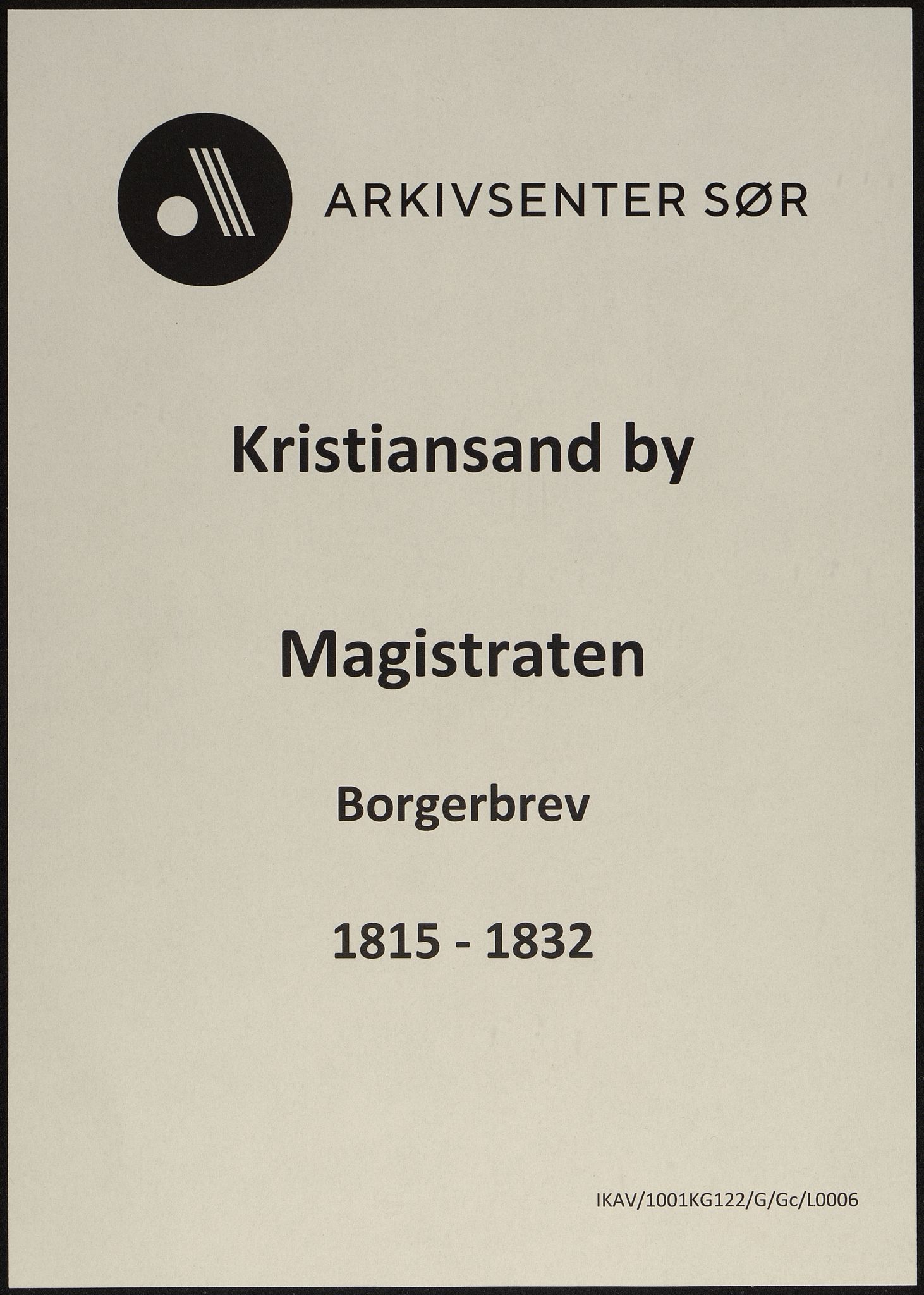 Kristiansand By - Magistraten, ARKSOR/1001KG122/G/Gc/L0006: Borgerbrev, 1815-1832