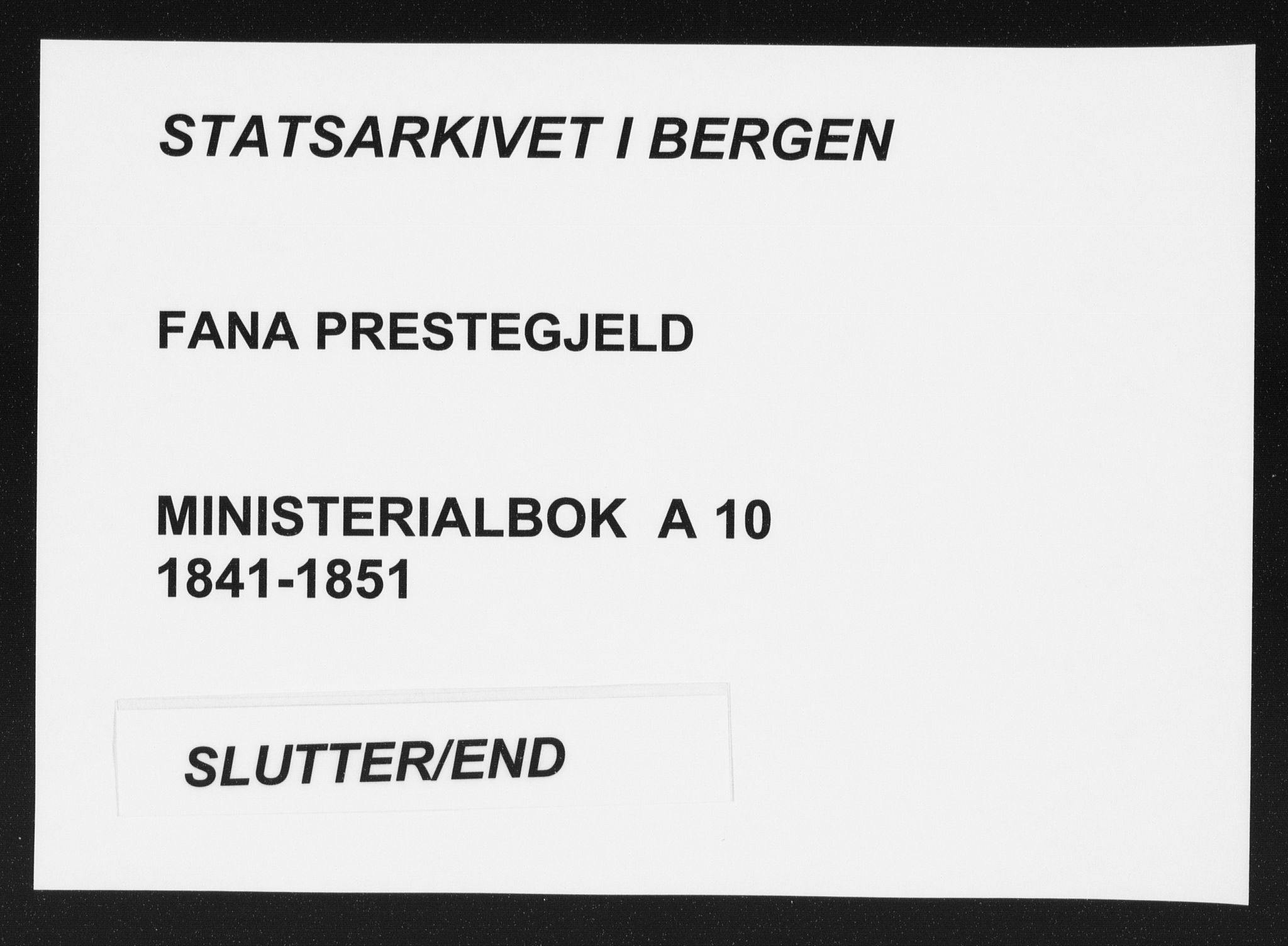 Fana Sokneprestembete, AV/SAB-A-75101/H/Haa/Haaa/L0010: Parish register (official) no. A 10, 1841-1851