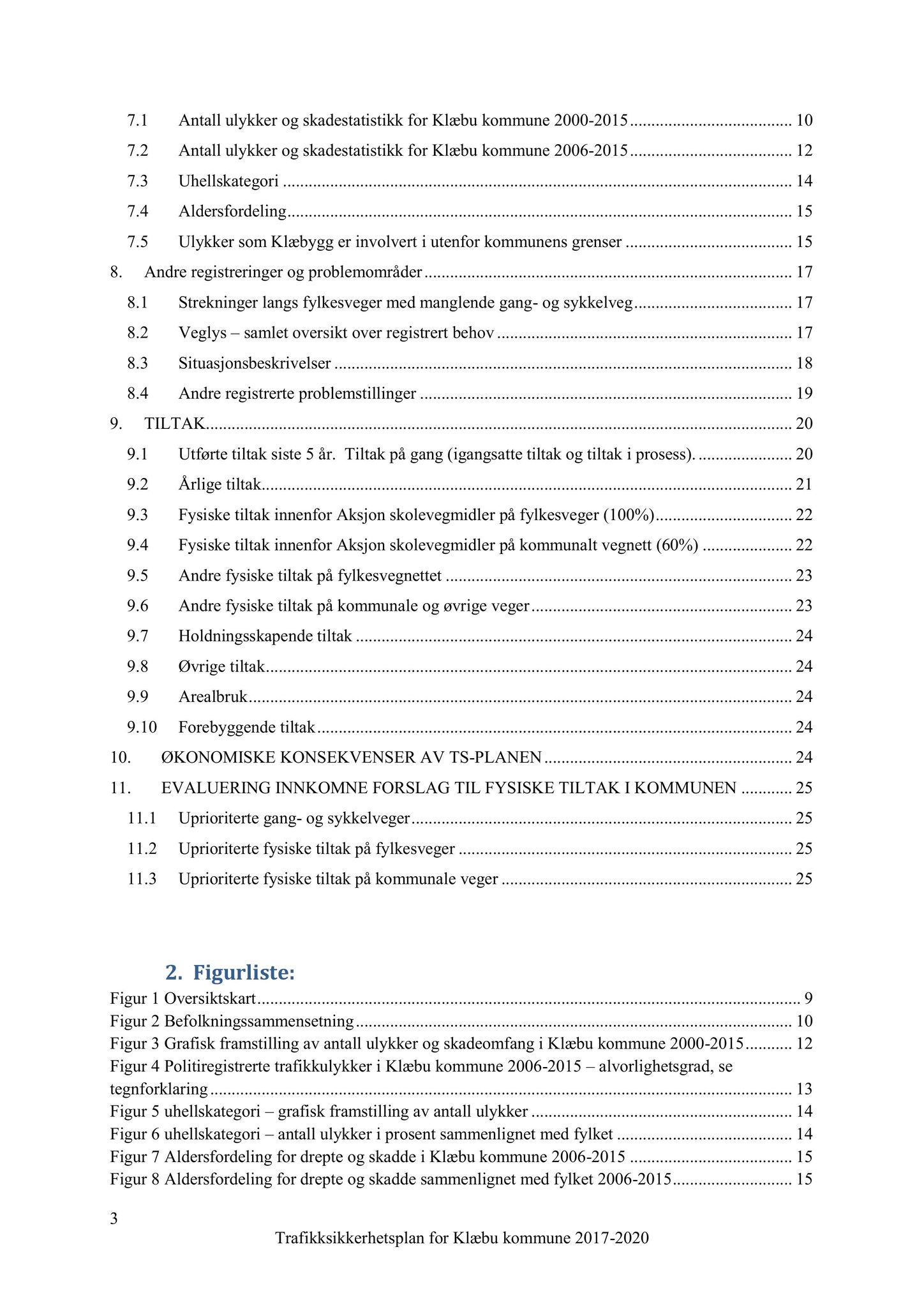 Klæbu Kommune, TRKO/KK/02-FS/L011: Formannsskapet - Møtedokumenter, 2018, p. 711