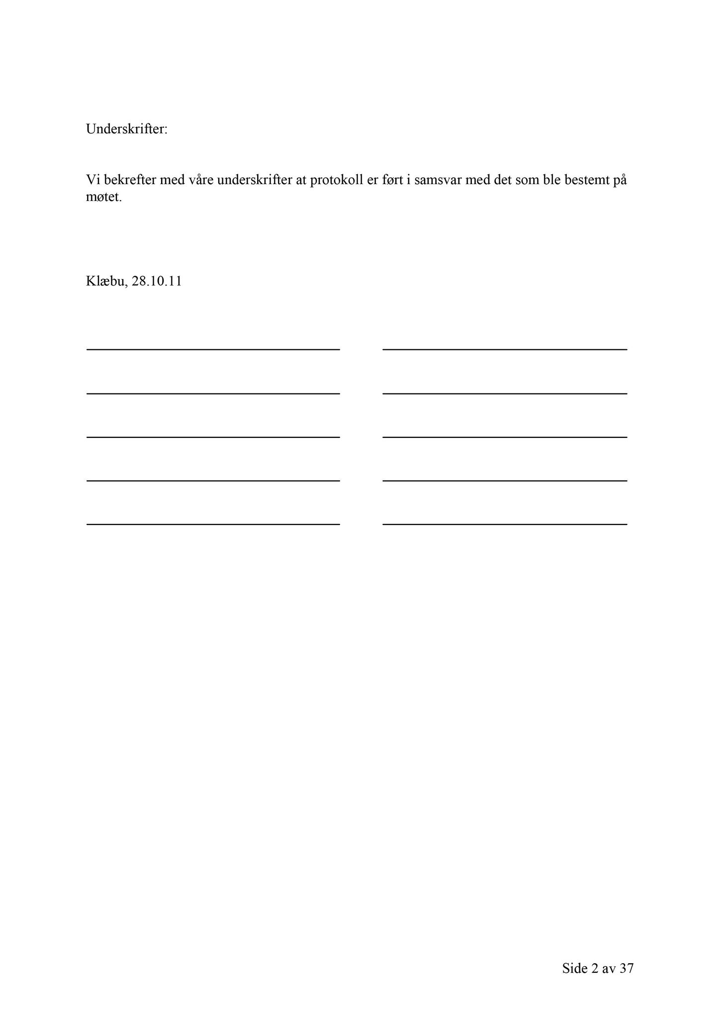 Klæbu Kommune, TRKO/KK/01-KS/L004: Kommunestyret - Møtedokumenter, 2011, p. 2267