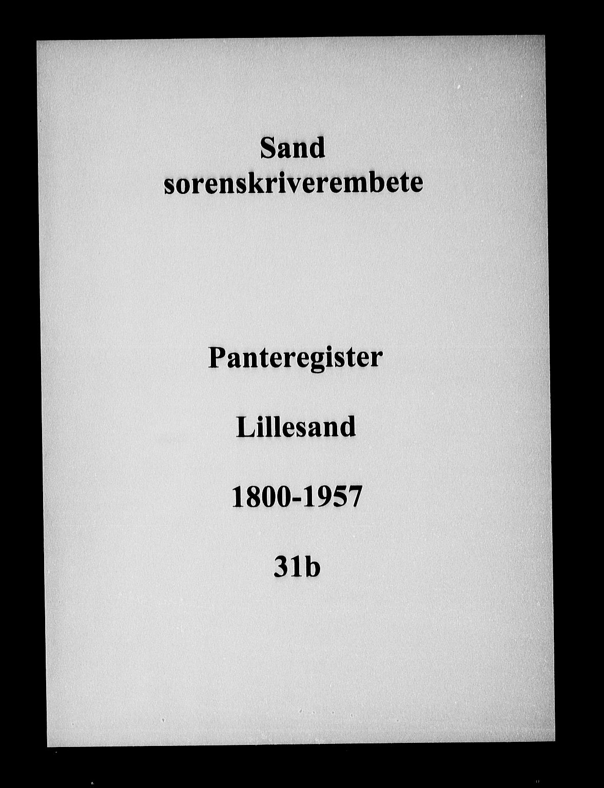 Vestre Nedenes/Sand sorenskriveri, SAK/1221-0010/G/Ga/L0042: Mortgage register no. 31b, 1800-1957