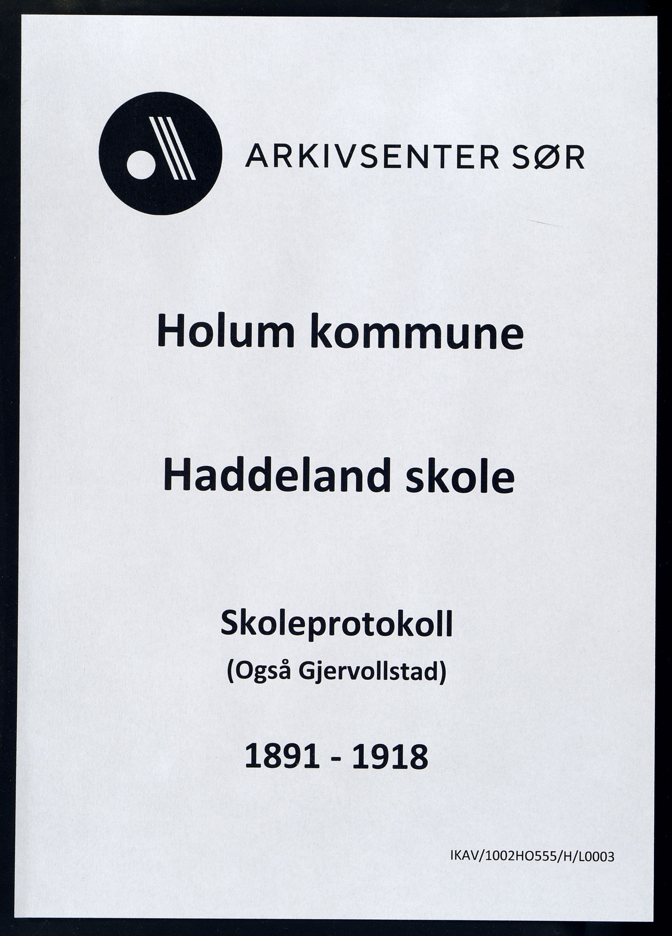 Holum kommune - Haddeland Skole, ARKSOR/1002HO555/H/L0003: Skoleprotkoll, 1891-1918