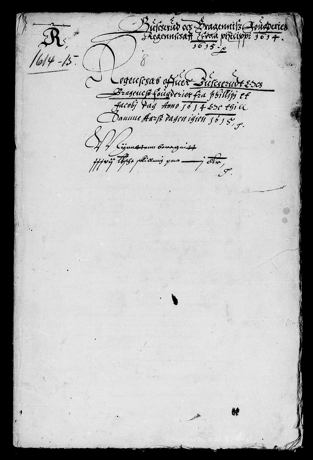 Rentekammeret inntil 1814, Reviderte regnskaper, Lensregnskaper, RA/EA-5023/R/Rb/Rba/L0036: Akershus len, 1614-1615