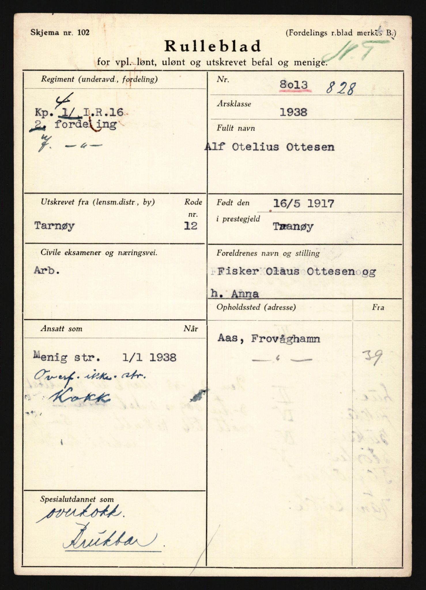 Forsvaret, Troms infanteriregiment nr. 16, AV/RA-RAFA-3146/P/Pa/L0022: Rulleblad for regimentets menige mannskaper, årsklasse 1938, 1938, p. 1293