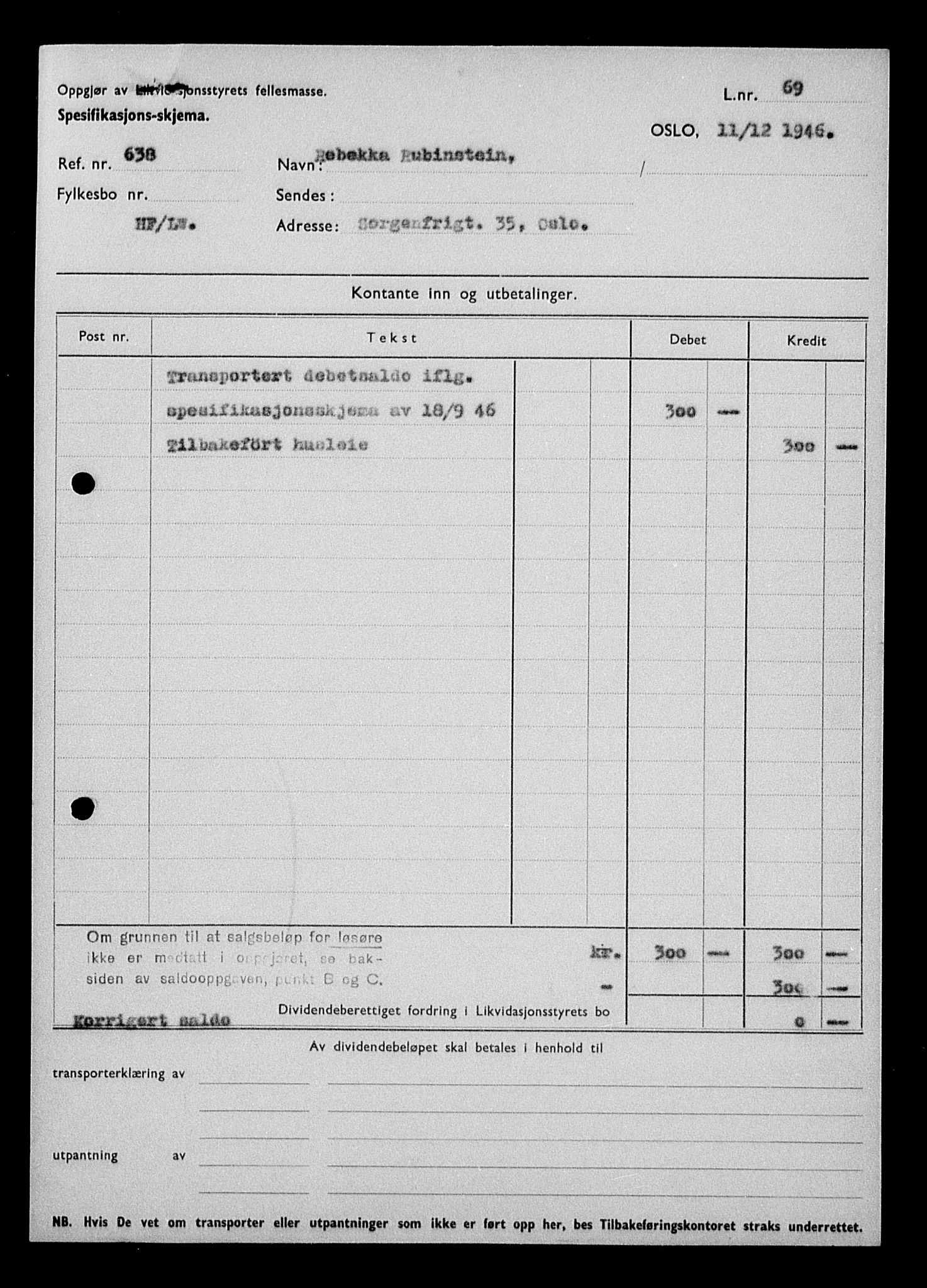 Justisdepartementet, Tilbakeføringskontoret for inndratte formuer, AV/RA-S-1564/H/Hc/Hcc/L0975: --, 1945-1947, p. 335