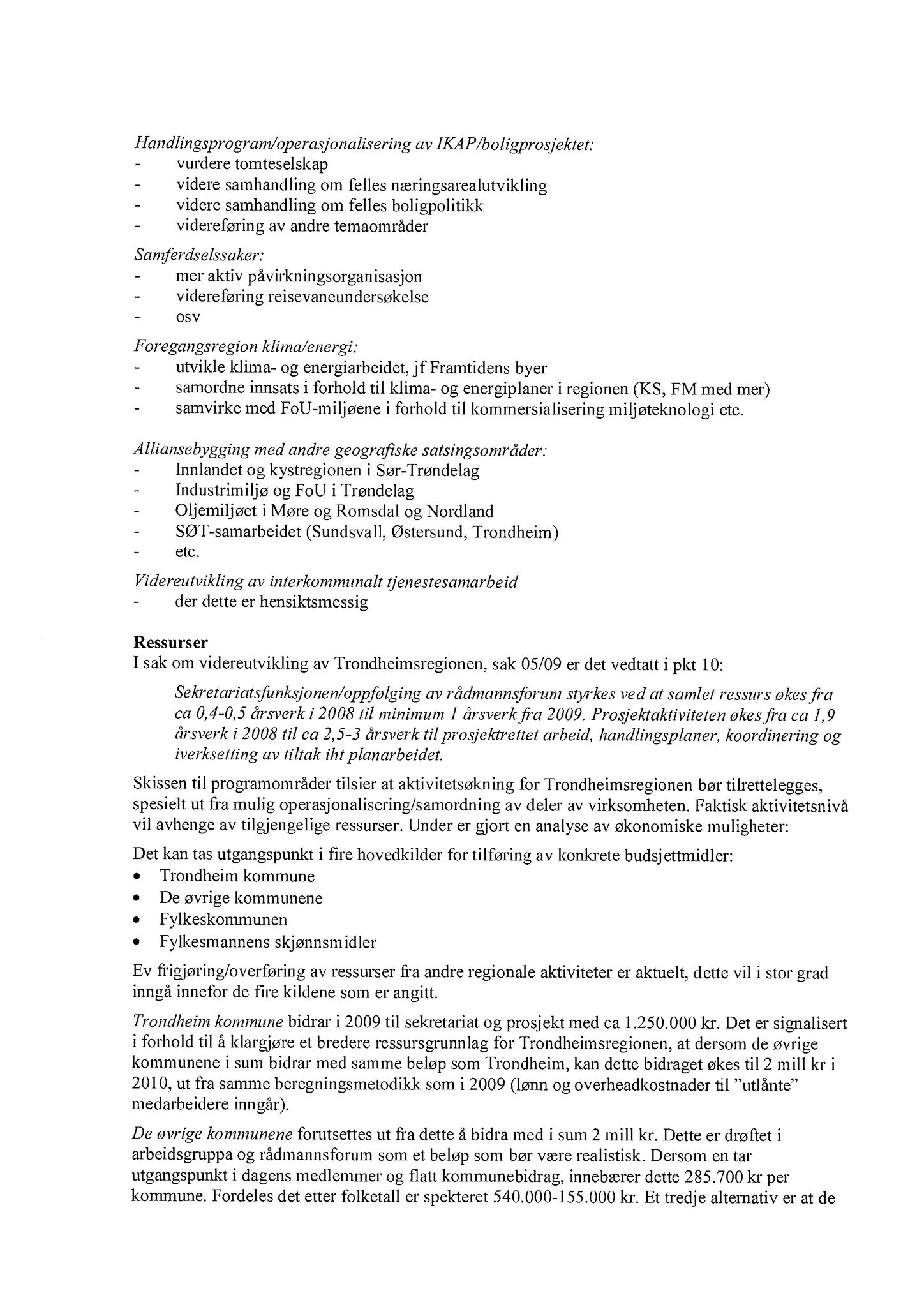 Klæbu Kommune, TRKO/KK/02-FS/L002: Formannsskapet - Møtedokumenter, 2009, p. 1225