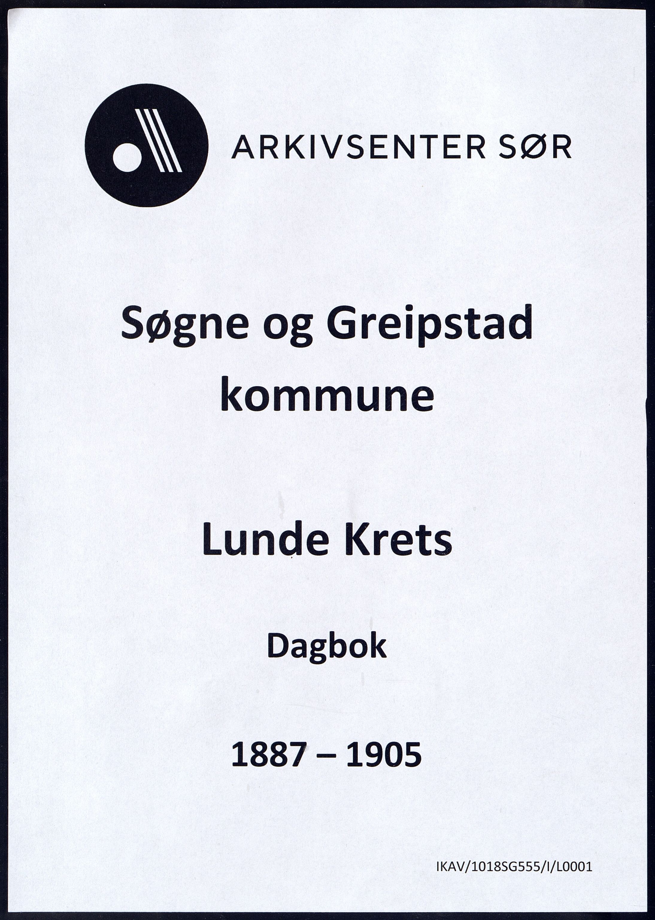 Søgne og Greipstad kommune - Lunde Krets, IKAV/1018SG555/I/L0001: Dagbok, 1887-1905