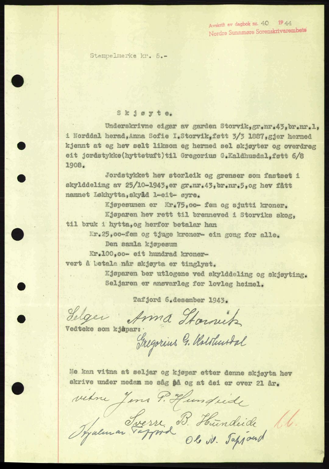 Nordre Sunnmøre sorenskriveri, AV/SAT-A-0006/1/2/2C/2Ca: Mortgage book no. A17, 1943-1944, Diary no: : 40/1944