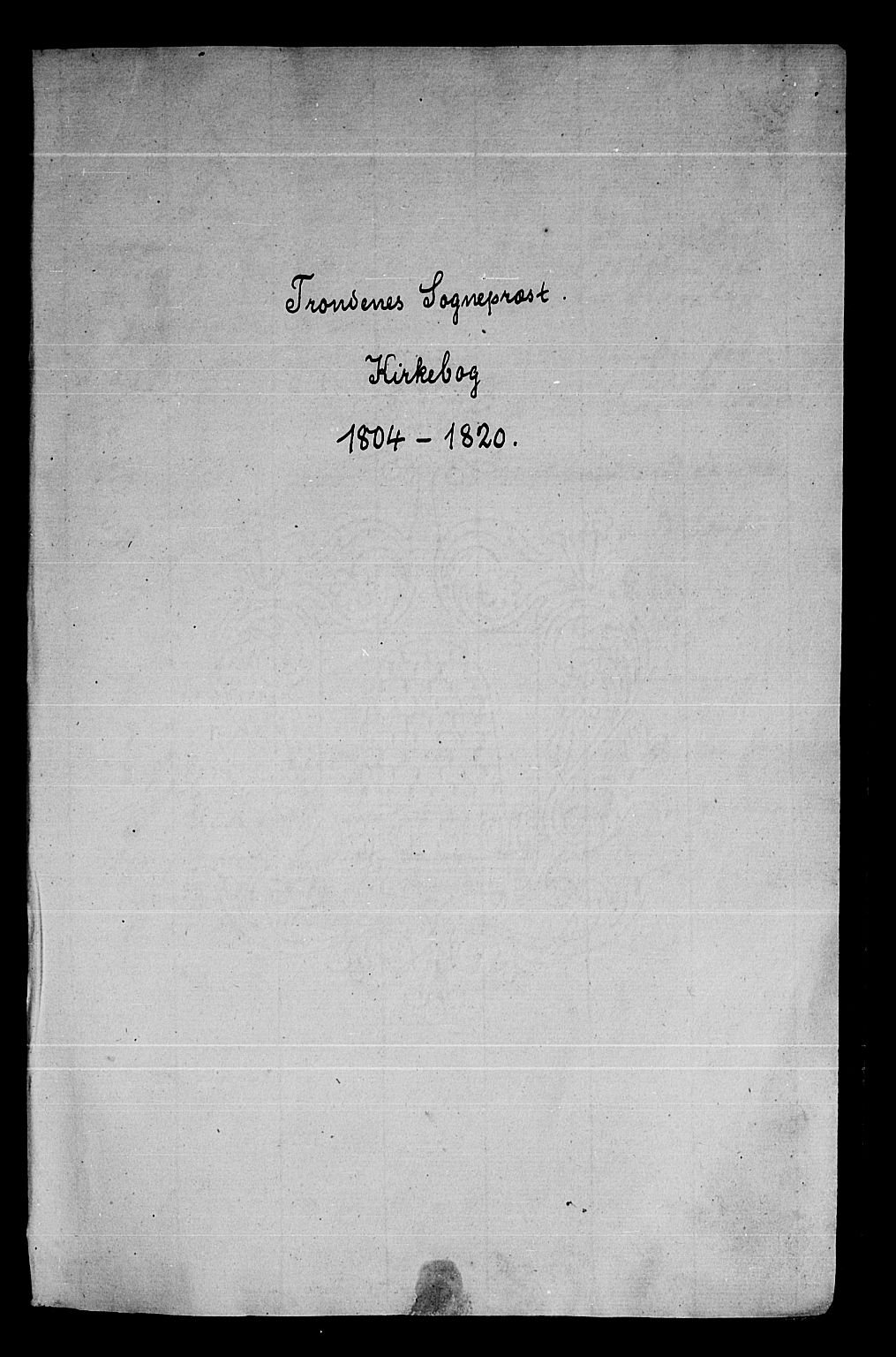 Trondenes sokneprestkontor, AV/SATØ-S-1319/H/Ha/L0005kirke: Parish register (official) no. 5, 1804-1820