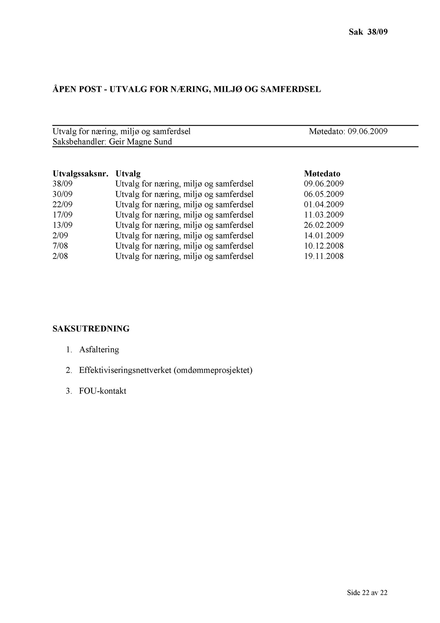 Klæbu Kommune, TRKO/KK/13-NMS/L002: Utvalg for næring, miljø og samferdsel, 2009, p. 23