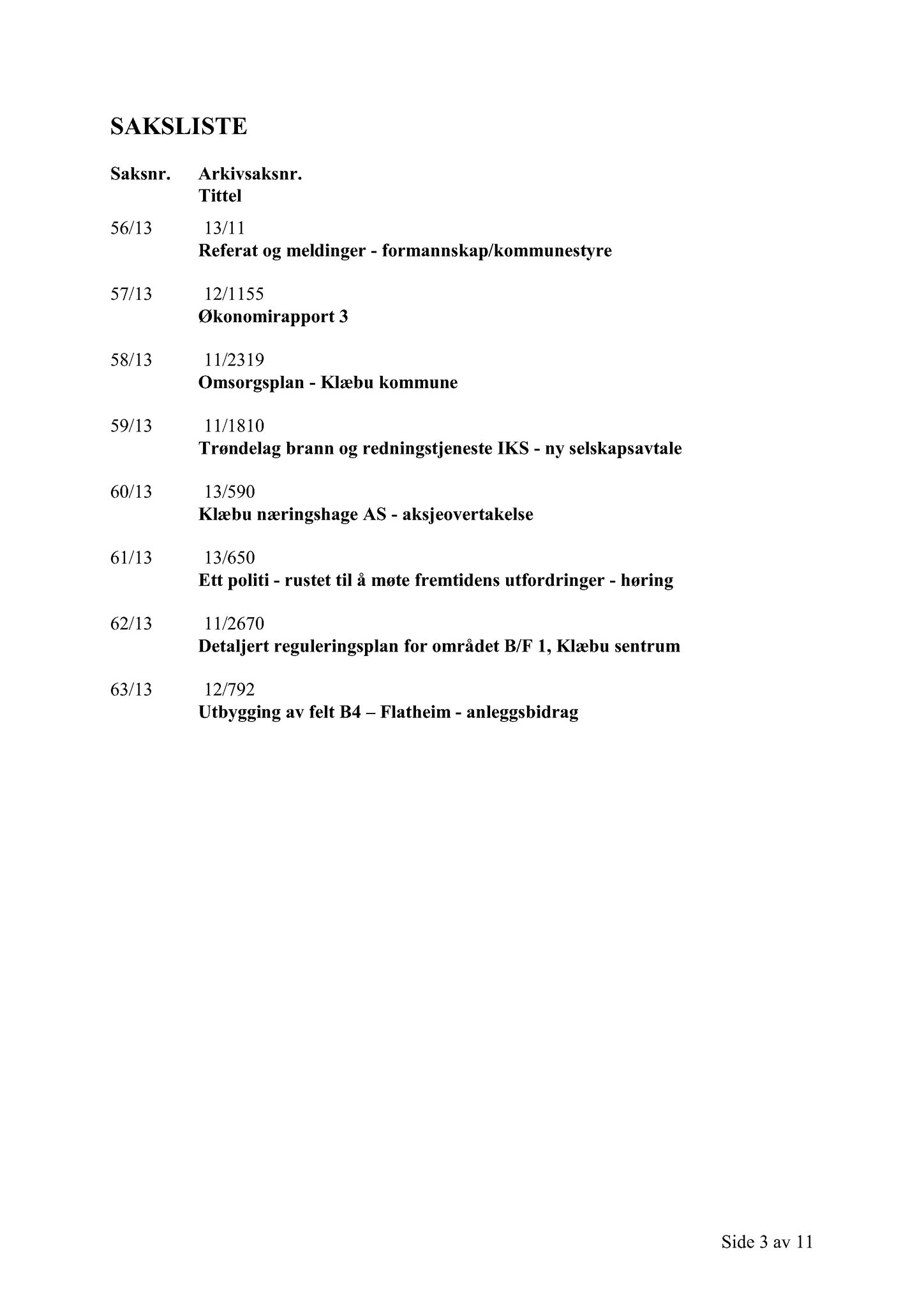 Klæbu Kommune, TRKO/KK/01-KS/L006: Kommunestyret - Møtedokumenter, 2013, p. 1287