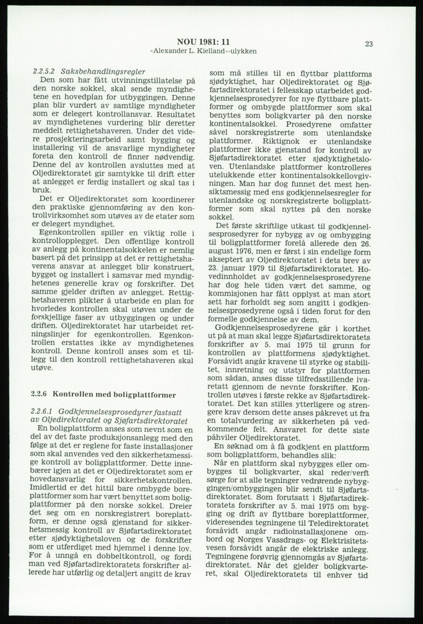 Justisdepartementet, Granskningskommisjonen ved Alexander Kielland-ulykken 27.3.1980, AV/RA-S-1165/D/L0003: 0001 NOU 1981:11 Alexander Kielland ulykken/0002 Korrespondanse/0003: Alexander L. Kielland: Operating manual, 1980-1981, p. 22