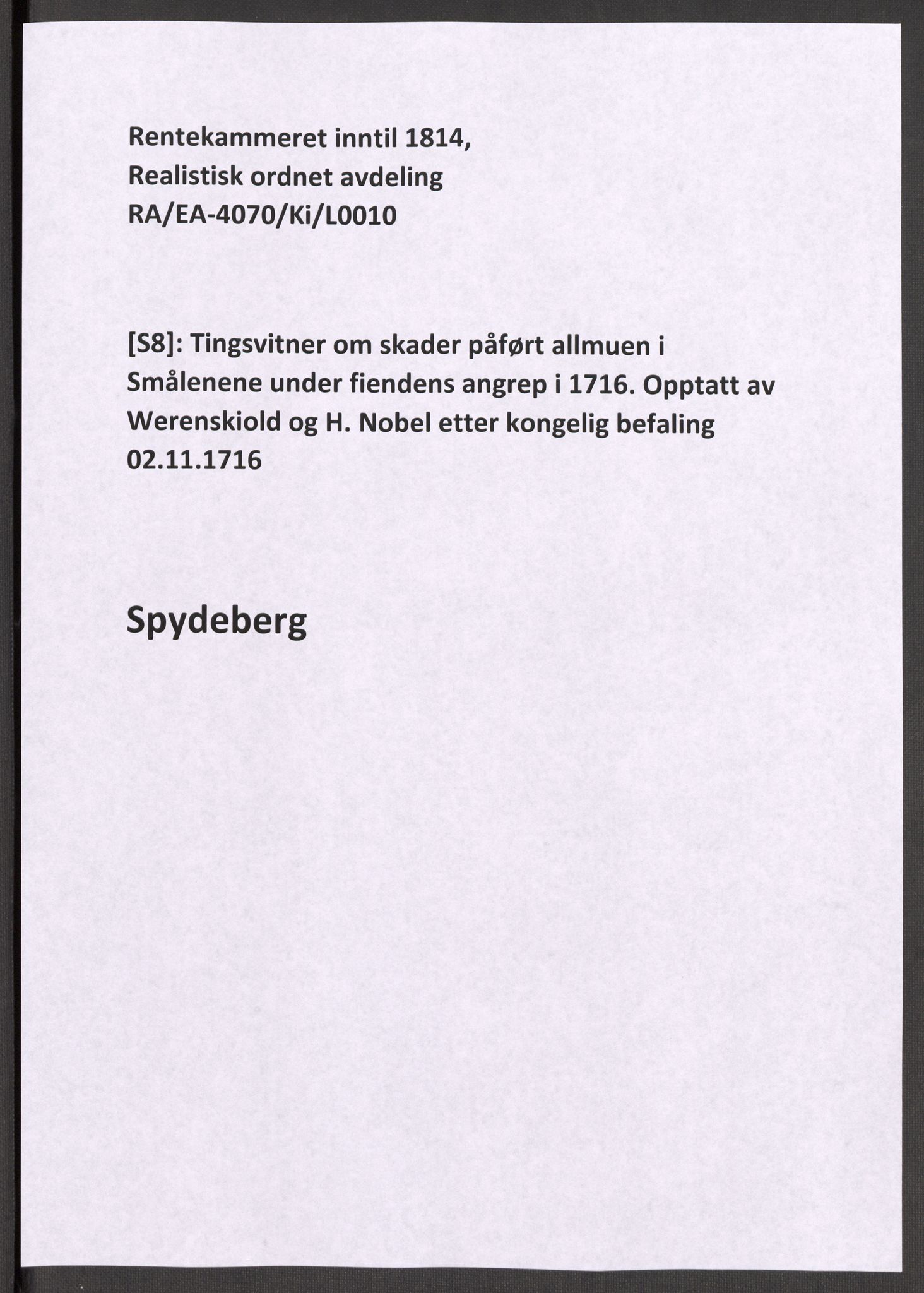 Rentekammeret inntil 1814, Realistisk ordnet avdeling, AV/RA-EA-4070/Ki/L0010: [S8]: Tingsvitner om skader påført allmuen i Smålenene under fiendens angrep i 1716. Opptatt av Werenskiold og H. Nobel etter kongelig befaling 02.11.1716, 1716-1717, p. 334