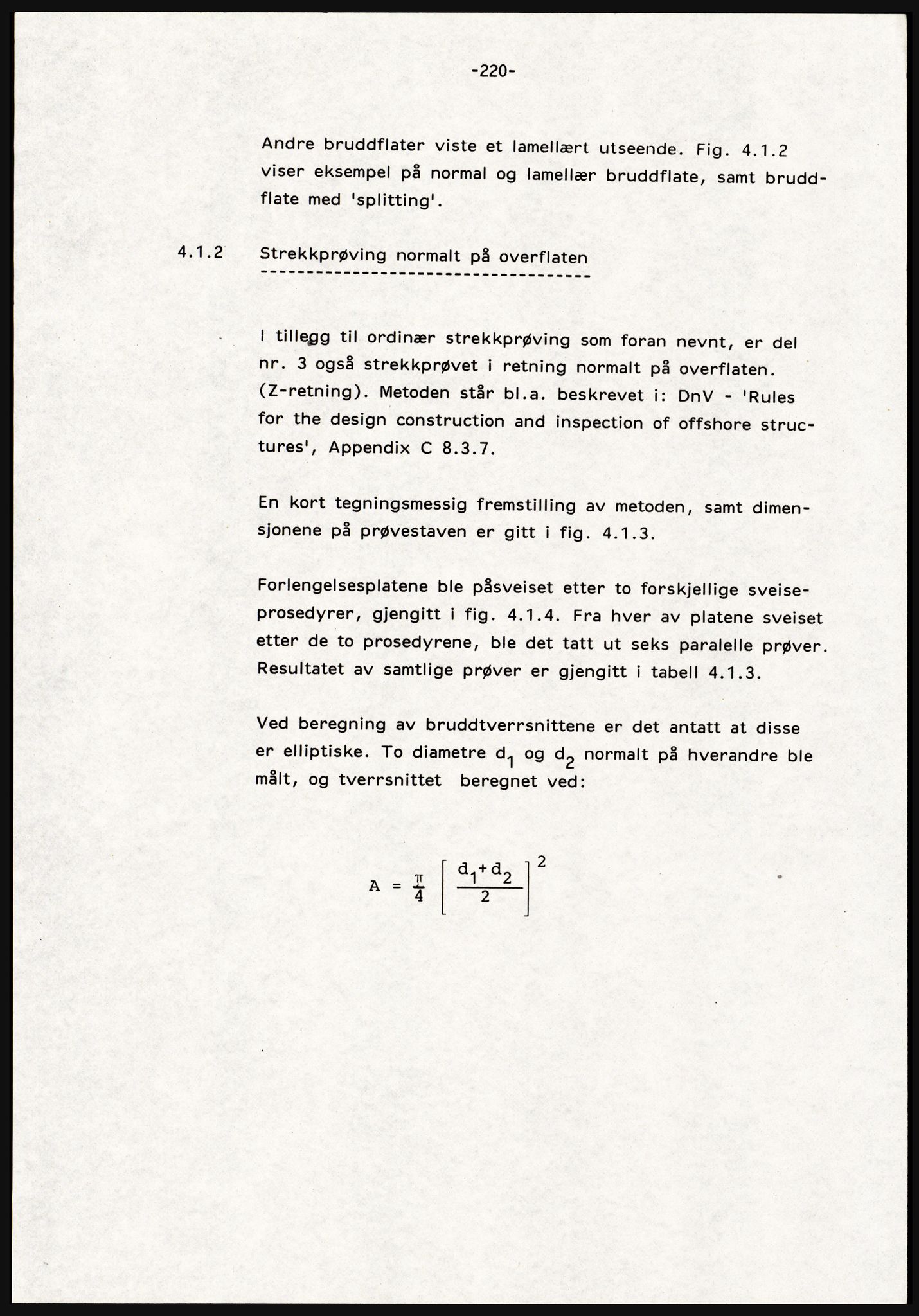 Justisdepartementet, Granskningskommisjonen ved Alexander Kielland-ulykken 27.3.1980, AV/RA-S-1165/D/L0021: V Forankring (Doku.liste + V1-V3 av 3)/W Materialundersøkelser (Doku.liste + W1-W10 av 10 - W9 eske 26), 1980-1981, p. 233