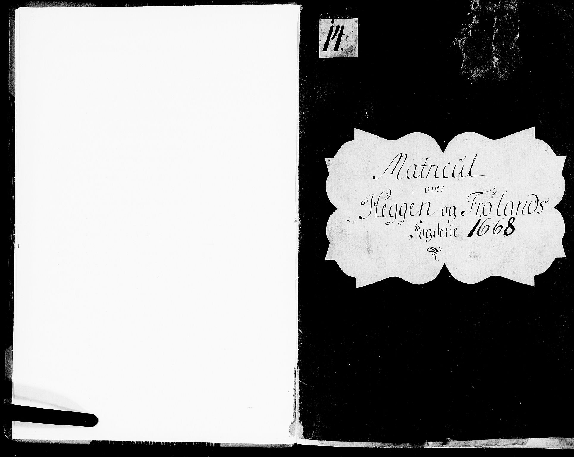 Rentekammeret inntil 1814, Realistisk ordnet avdeling, RA/EA-4070/N/Nb/Nba/L0001: Heggen og Frøland fogderi, 1668, p. 1a