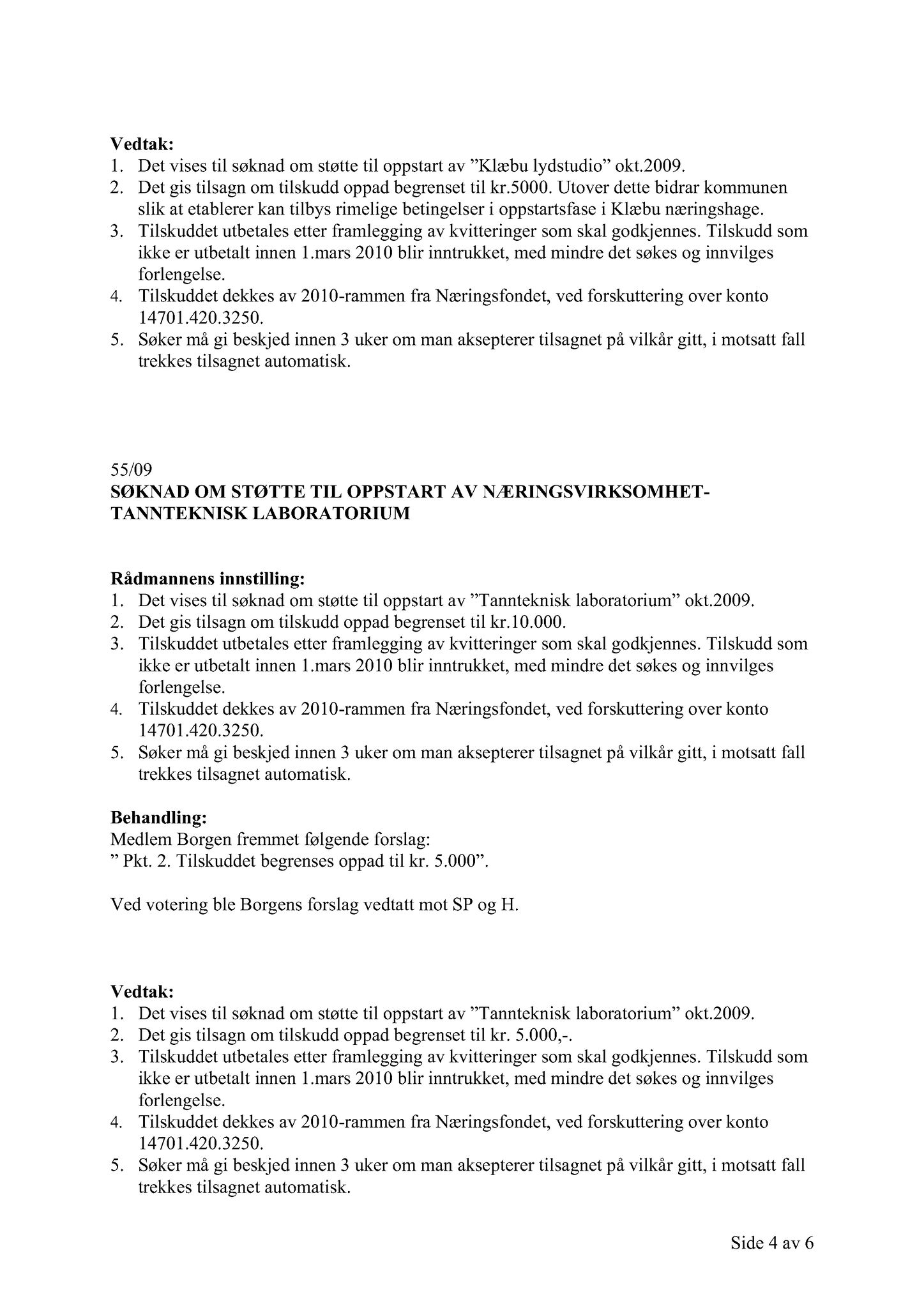 Klæbu Kommune, TRKO/KK/13-NMS/L002: Utvalg for næring, miljø og samferdsel, 2009, p. 69