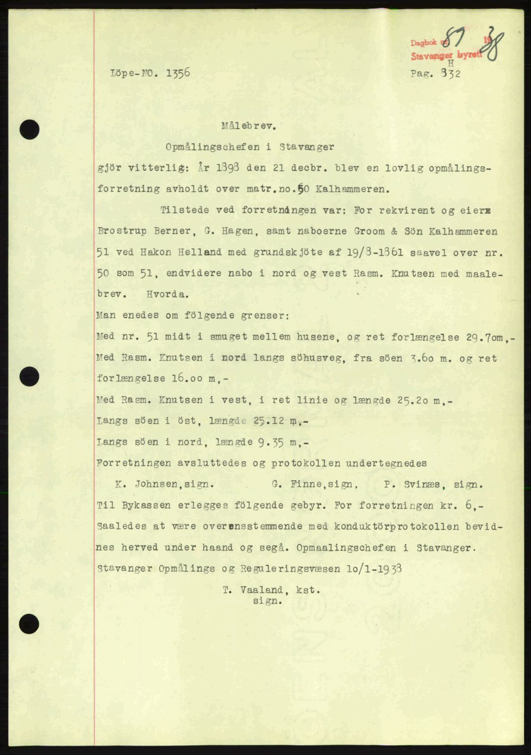 Stavanger byrett, SAST/A-100455/002/G/Gb/L0013: Mortgage book no. A3, 1937-1938, Diary no: : 89/1938