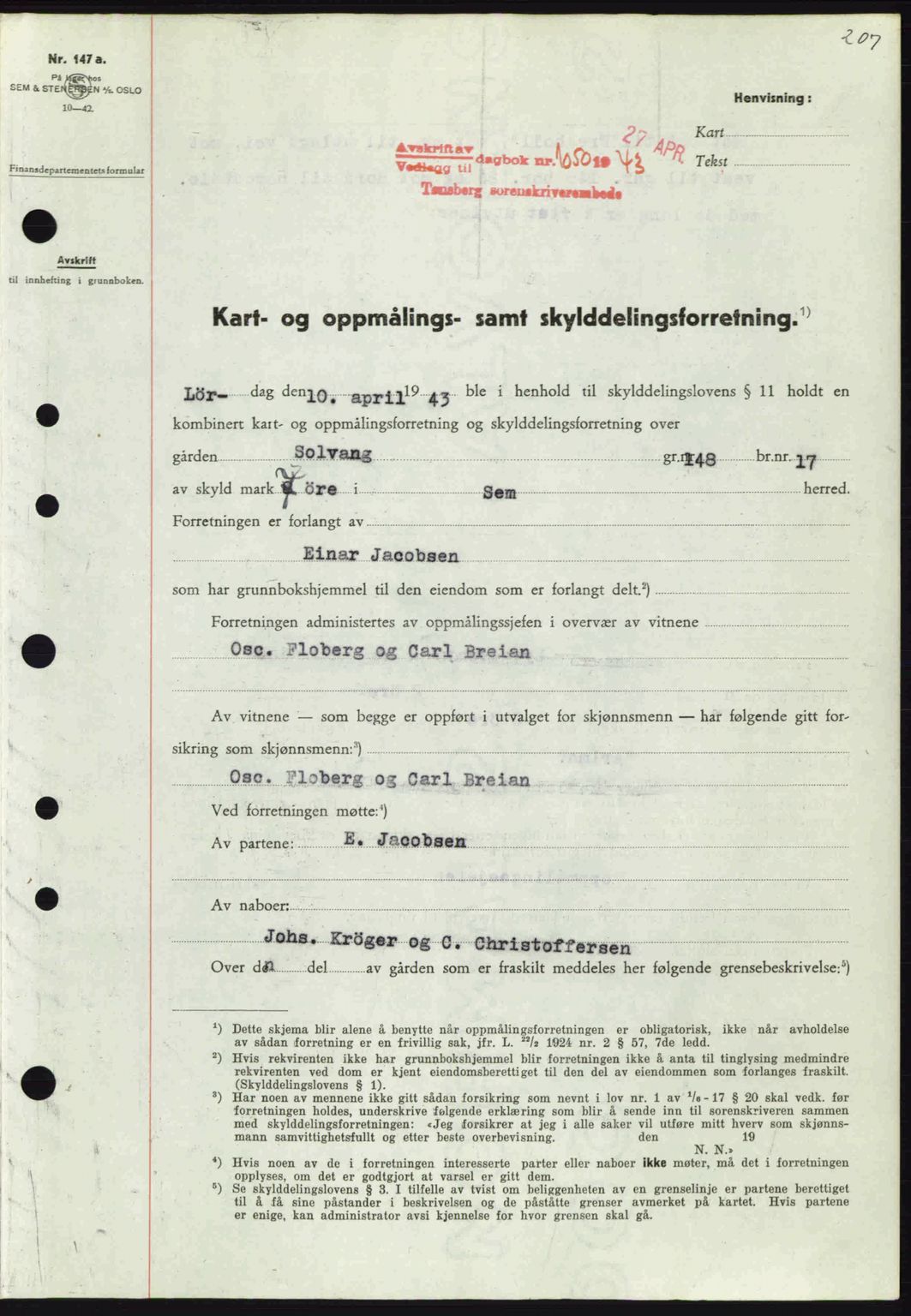 Jarlsberg sorenskriveri, SAKO/A-131/G/Ga/Gaa/L0013: Mortgage book no. A-13, 1942-1943, Diary no: : 1050/1943