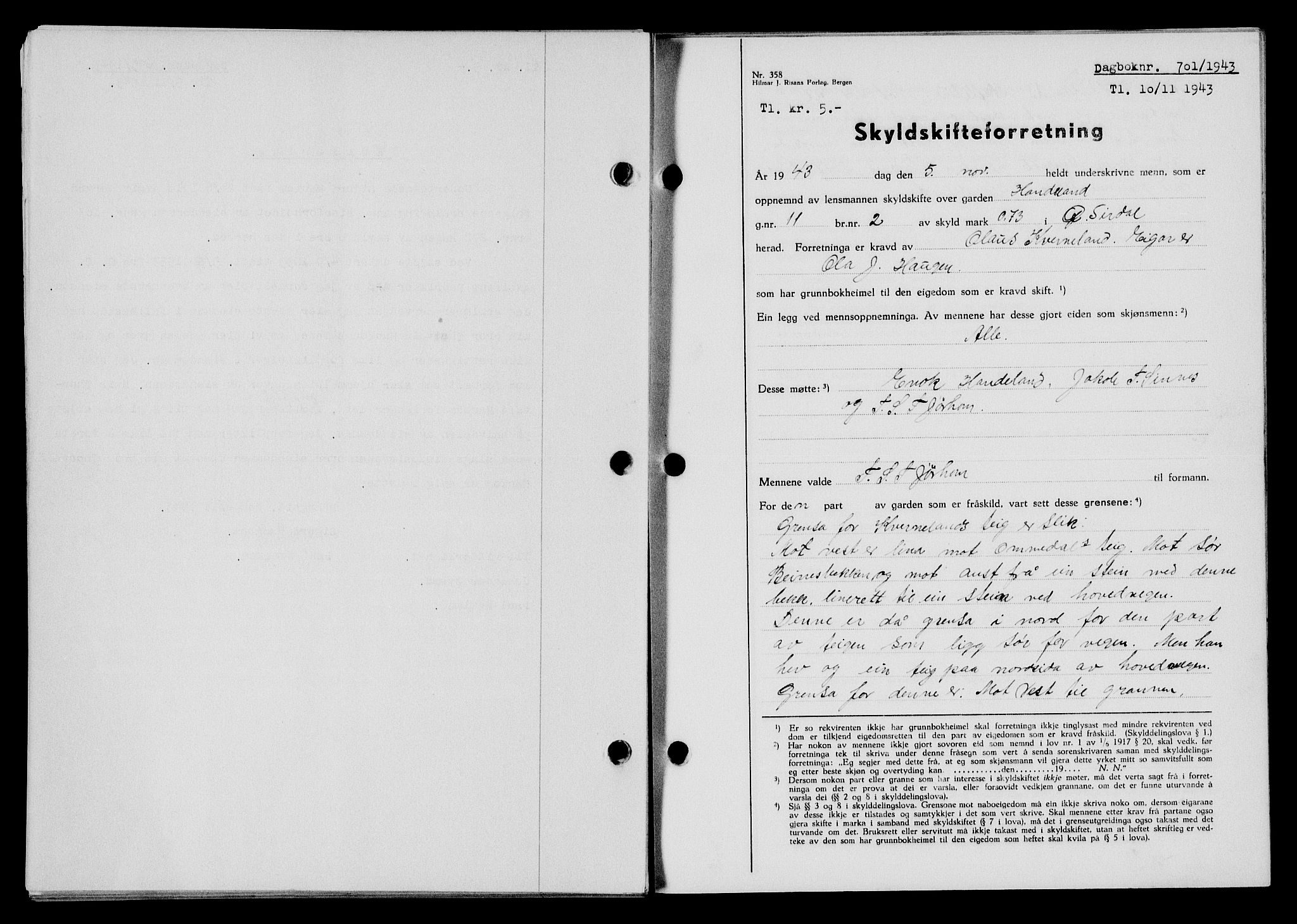Flekkefjord sorenskriveri, SAK/1221-0001/G/Gb/Gba/L0058: Mortgage book no. A-6, 1942-1944, Diary no: : 701/1943