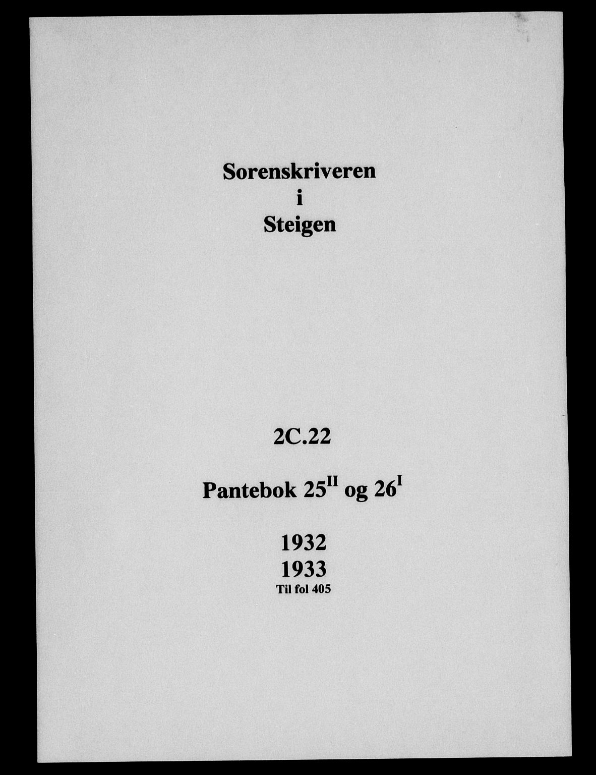 Steigen og Ofoten sorenskriveri, SAT/A-0030/1/2/2C/L0022/0001: Mortgage book no. 25-II og 26-I, 1932-1933