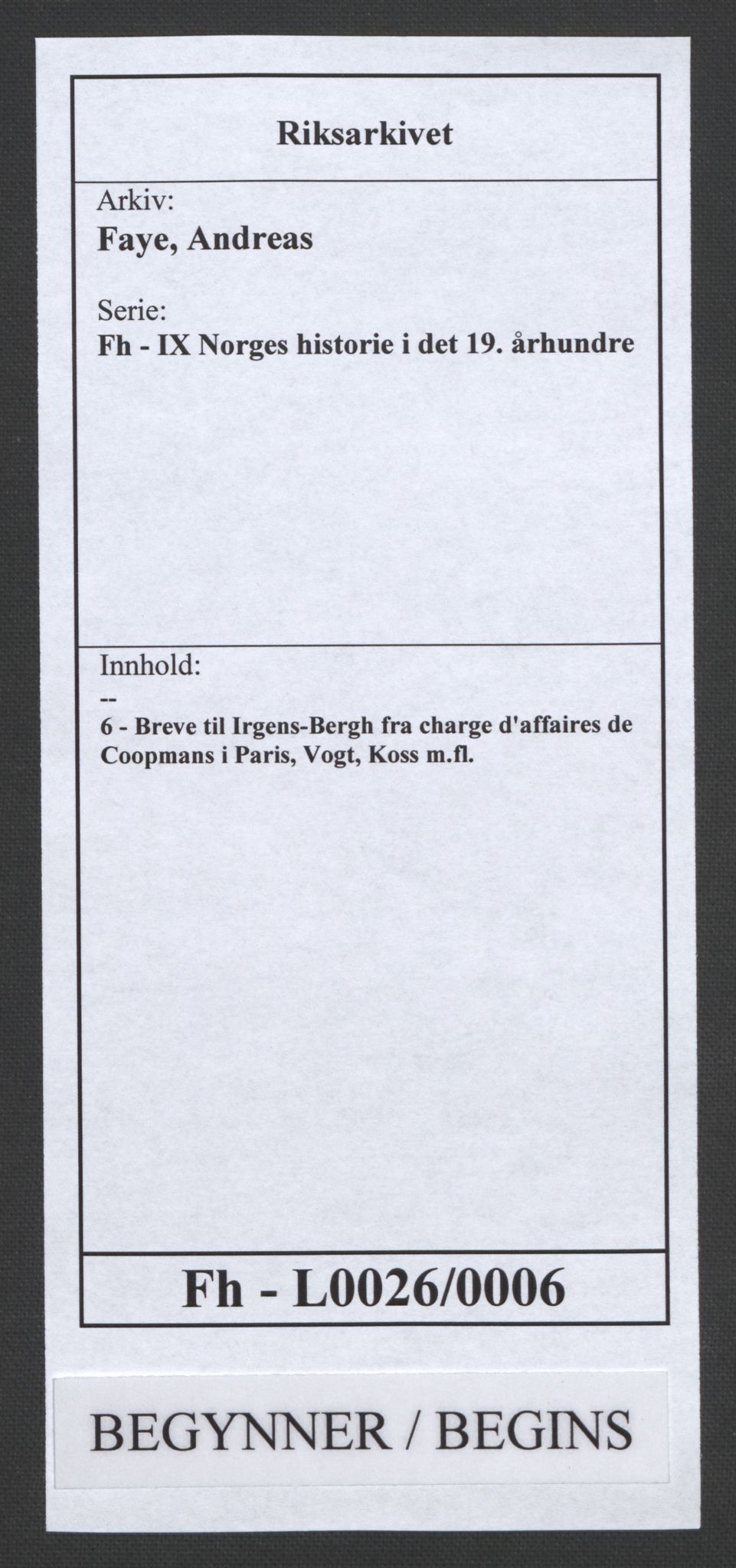 Faye, Andreas, AV/RA-PA-0015/F/Fh/L0026/0006: -- / Breve til Irgens-Bergh fra charge d'affaires de Coopmans i Paris, Vogt, Koss m.fl., p. 1