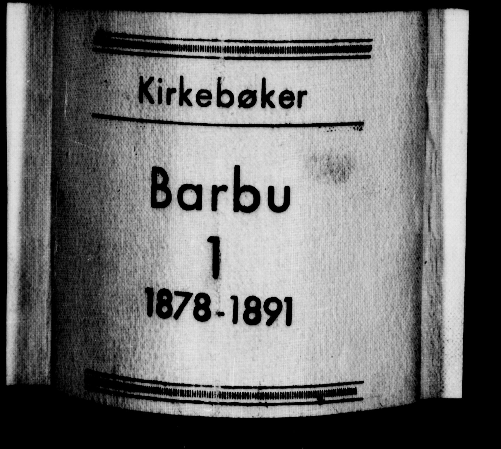 Barbu sokneprestkontor, SAK/1111-0003/F/Fb/L0001: Parish register (copy) no. B 1, 1878-1890