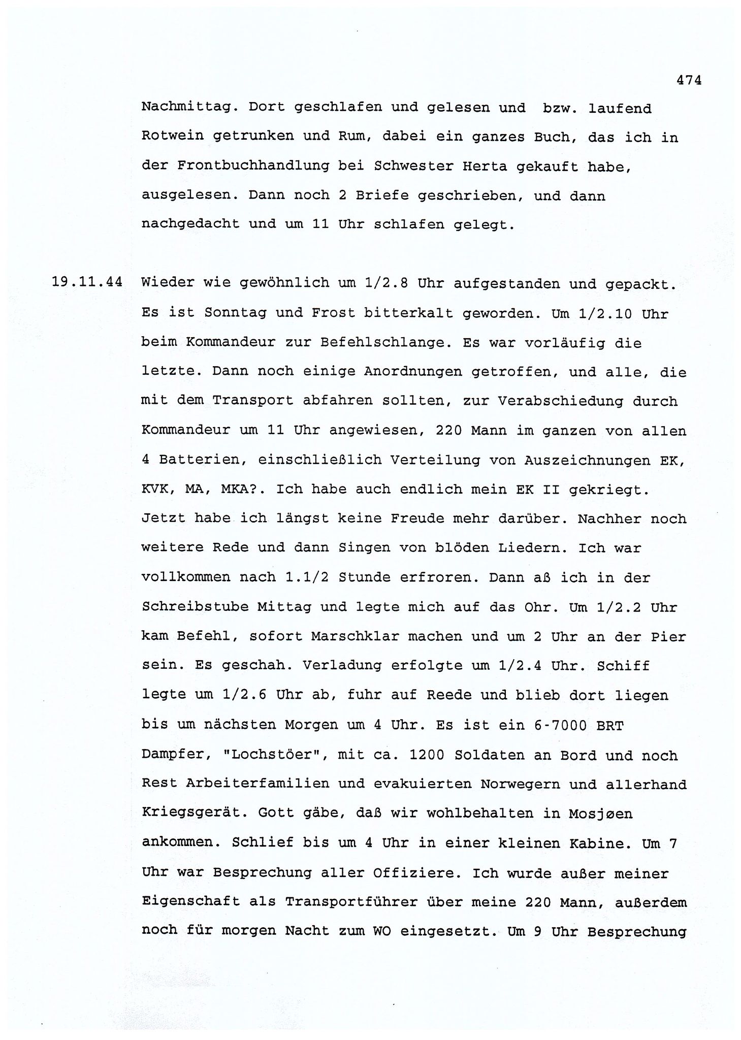 Dagbokopptegnelser av en tysk marineoffiser stasjonert i Norge , FMFB/A-1160/F/L0001: Dagbokopptegnelser av en tysk marineoffiser stasjonert i Norge, 1941-1944, p. 474