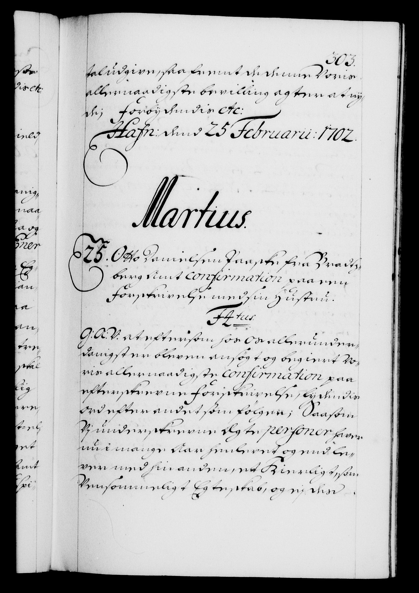 Danske Kanselli 1572-1799, RA/EA-3023/F/Fc/Fca/Fcaa/L0018: Norske registre, 1699-1703, p. 303a