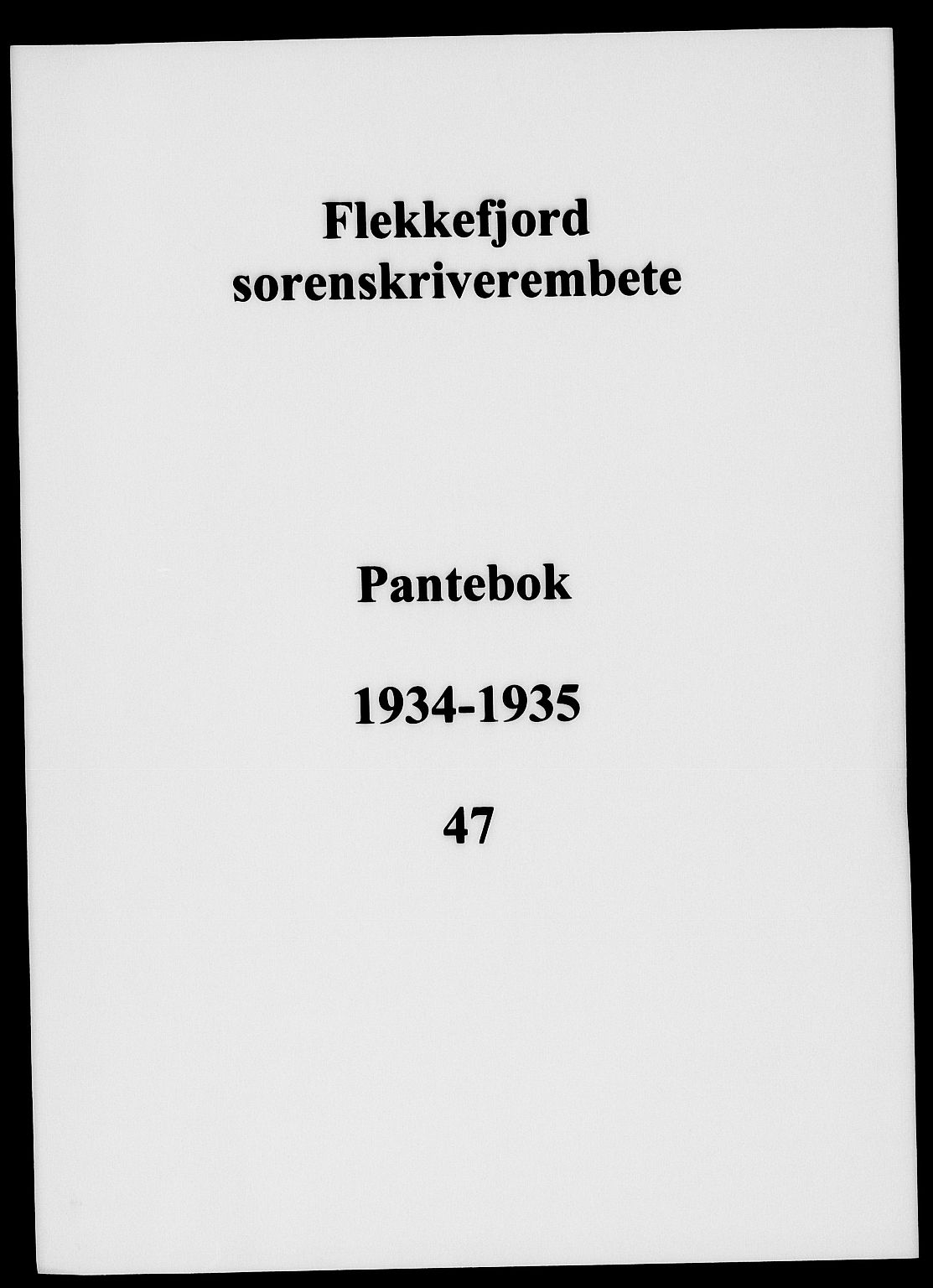 Flekkefjord sorenskriveri, SAK/1221-0001/G/Gb/Gba/L0051: Mortgage book no. 47, 1934-1935