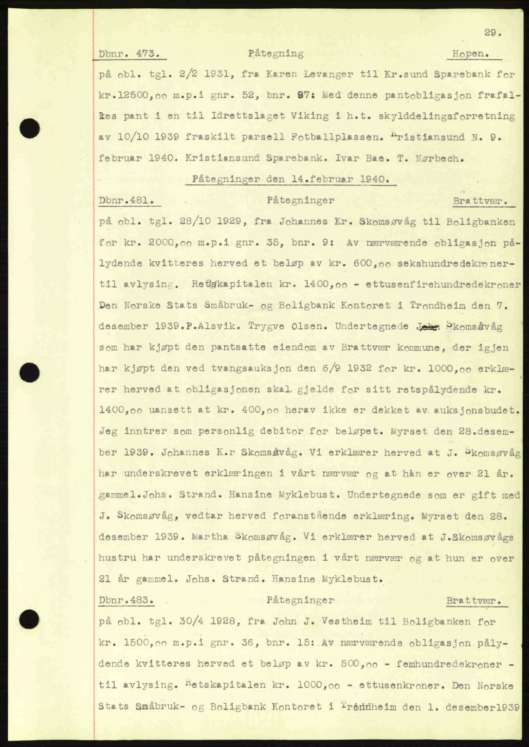 Nordmøre sorenskriveri, AV/SAT-A-4132/1/2/2Ca: Mortgage book no. C81, 1940-1945, Diary no: : 473/1940