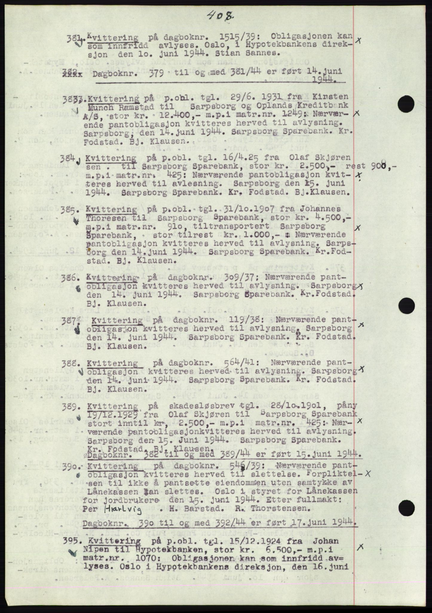 Sarpsborg byfogd, SAO/A-10864/G/Ga/Gae/L0001: Mortgage book no. C1, 1943-1951, Deed date: 14.06.1944