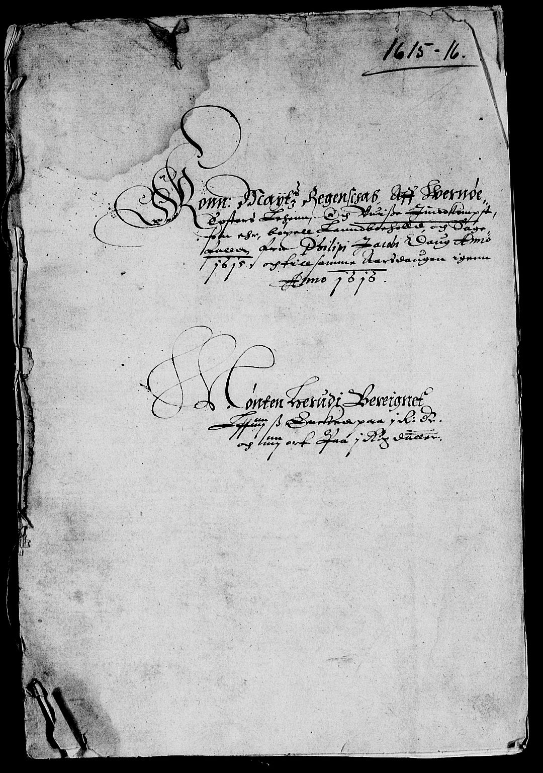 Rentekammeret inntil 1814, Reviderte regnskaper, Lensregnskaper, AV/RA-EA-5023/R/Rb/Rbg/L0001: Verne kloster len, 1599-1619