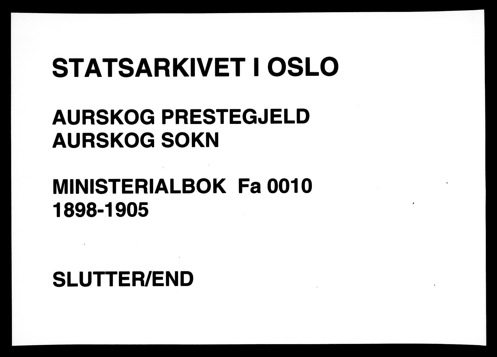 Aurskog prestekontor Kirkebøker, AV/SAO-A-10304a/F/Fa/L0010: Parish register (official) no. I 10, 1898-1905