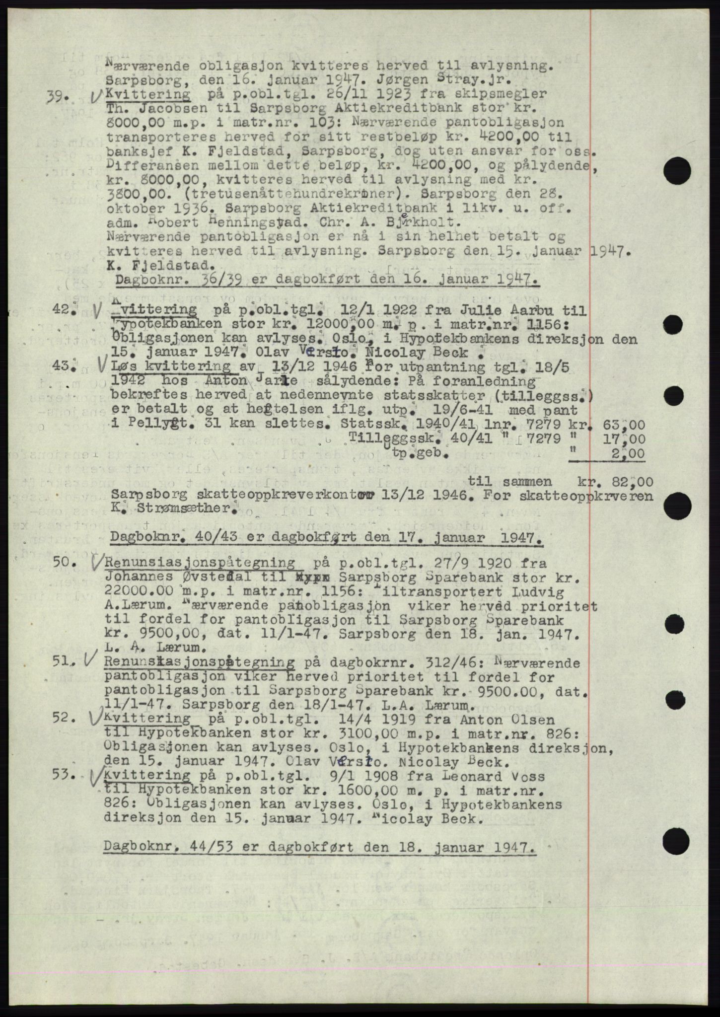 Sarpsborg byfogd, SAO/A-10864/G/Ga/Gae/L0001: Mortgage book no. C1, 1943-1951, Deed date: 16.01.1947