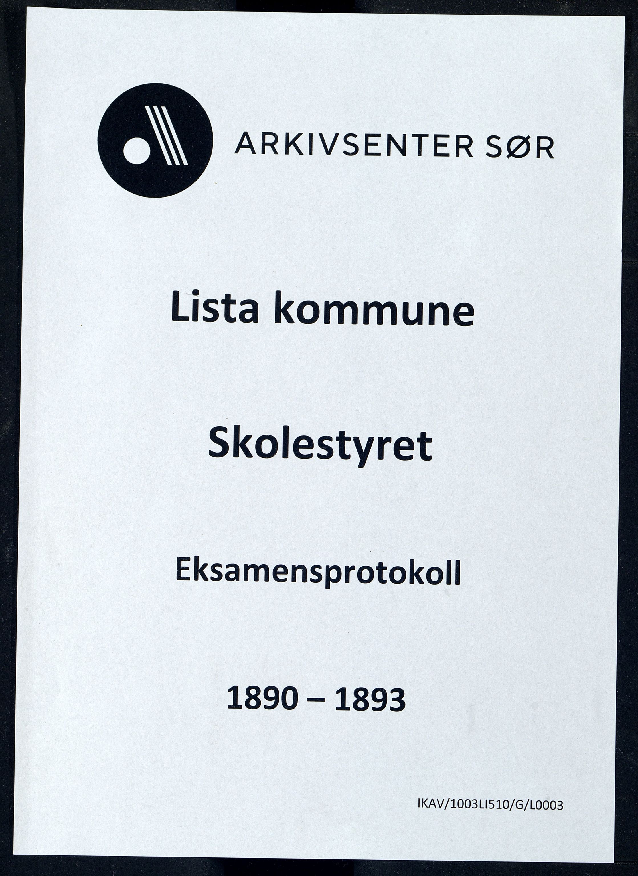 Lista kommune - Skolekommisjonen/Skolestyret, ARKSOR/1003LI510/G/L0003: Eksamensprotokoll, 1890-1893