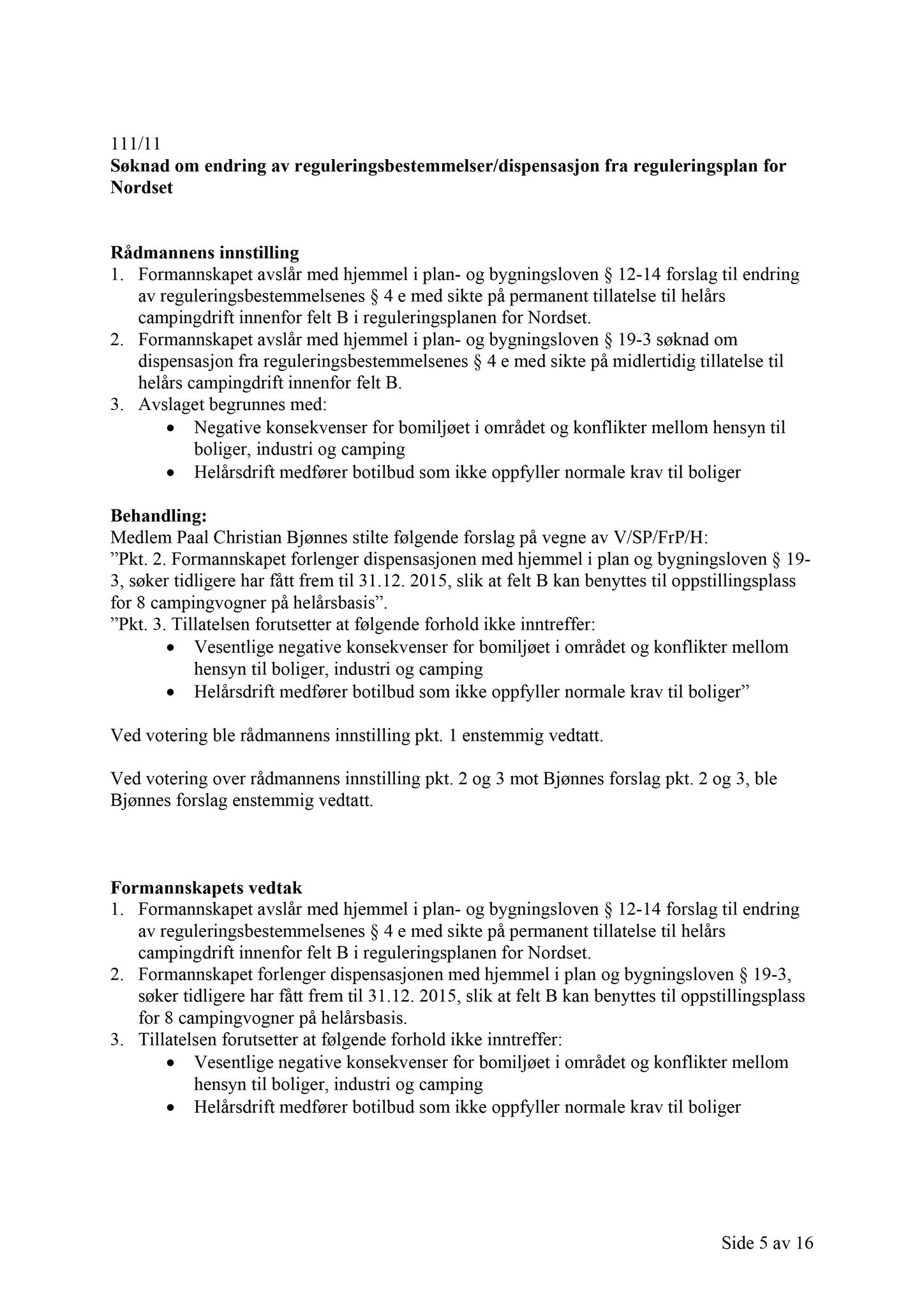 Klæbu Kommune, TRKO/KK/02-FS/L004: Formannsskapet - Møtedokumenter, 2011, p. 3021