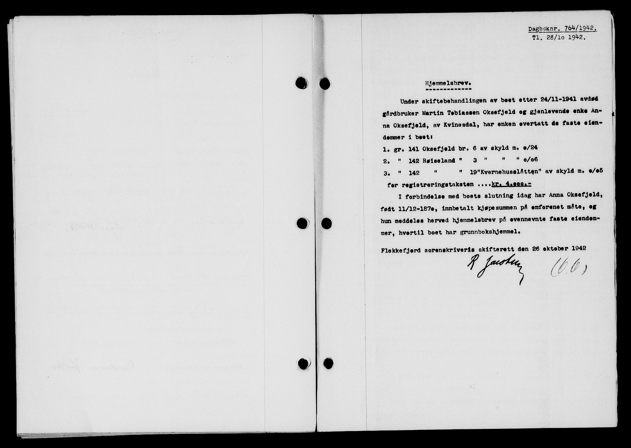 Flekkefjord sorenskriveri, SAK/1221-0001/G/Gb/Gba/L0058: Mortgage book no. A-6, 1942-1944, Diary no: : 764/1942