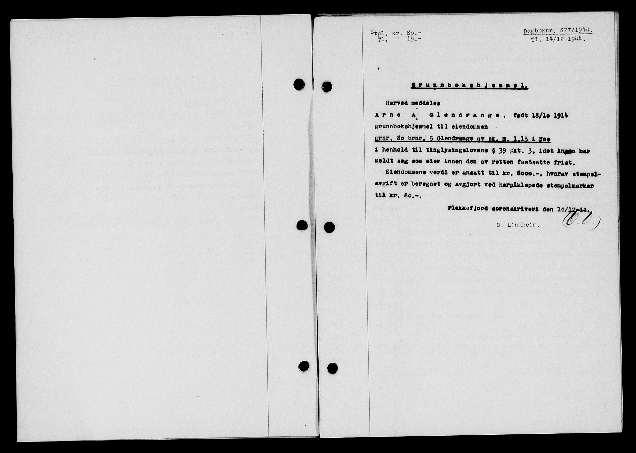 Flekkefjord sorenskriveri, SAK/1221-0001/G/Gb/Gba/L0059: Mortgage book no. A-7, 1944-1945, Diary no: : 877/1944