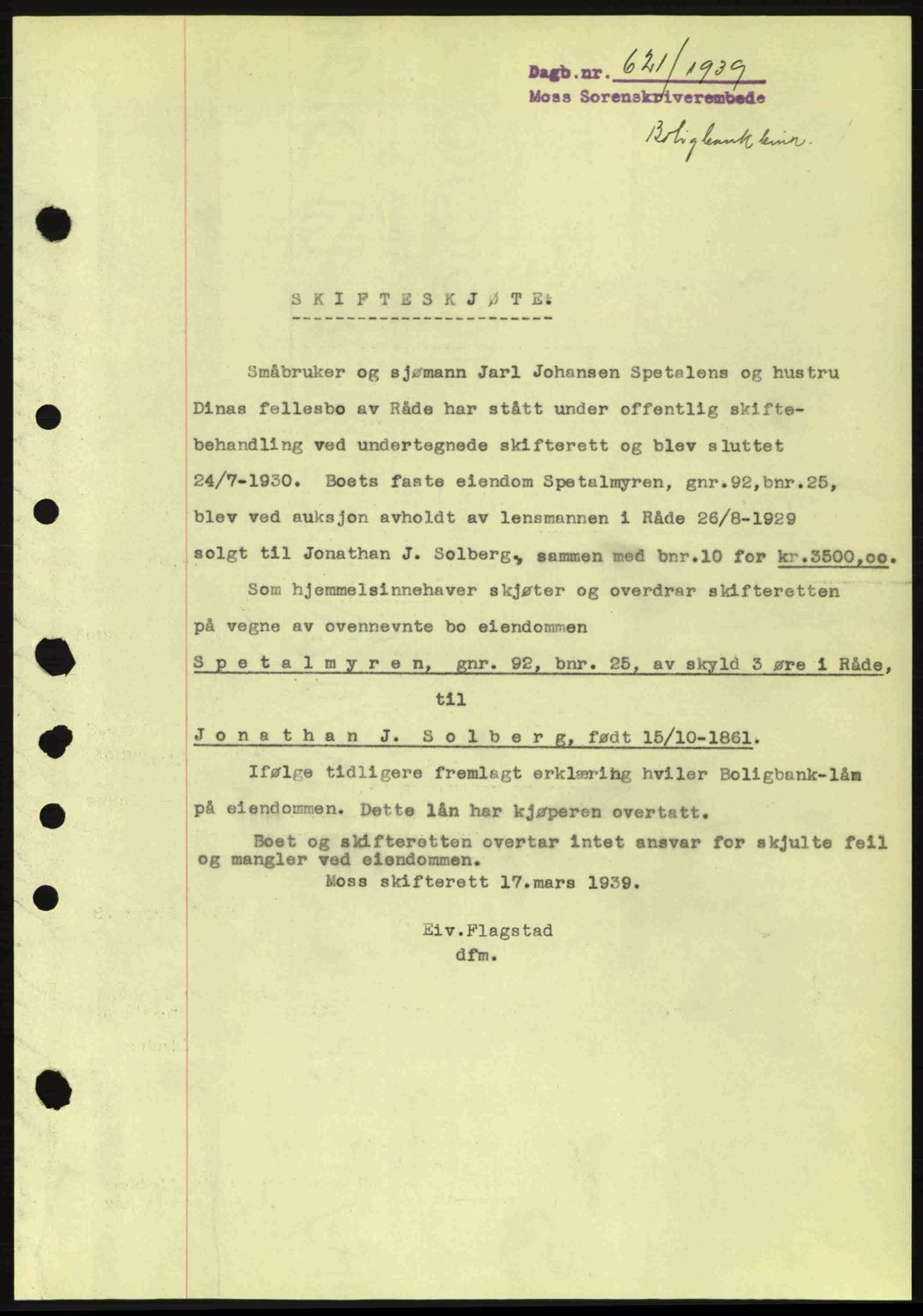 Moss sorenskriveri, SAO/A-10168: Mortgage book no. A5, 1938-1939, Diary no: : 621/1939