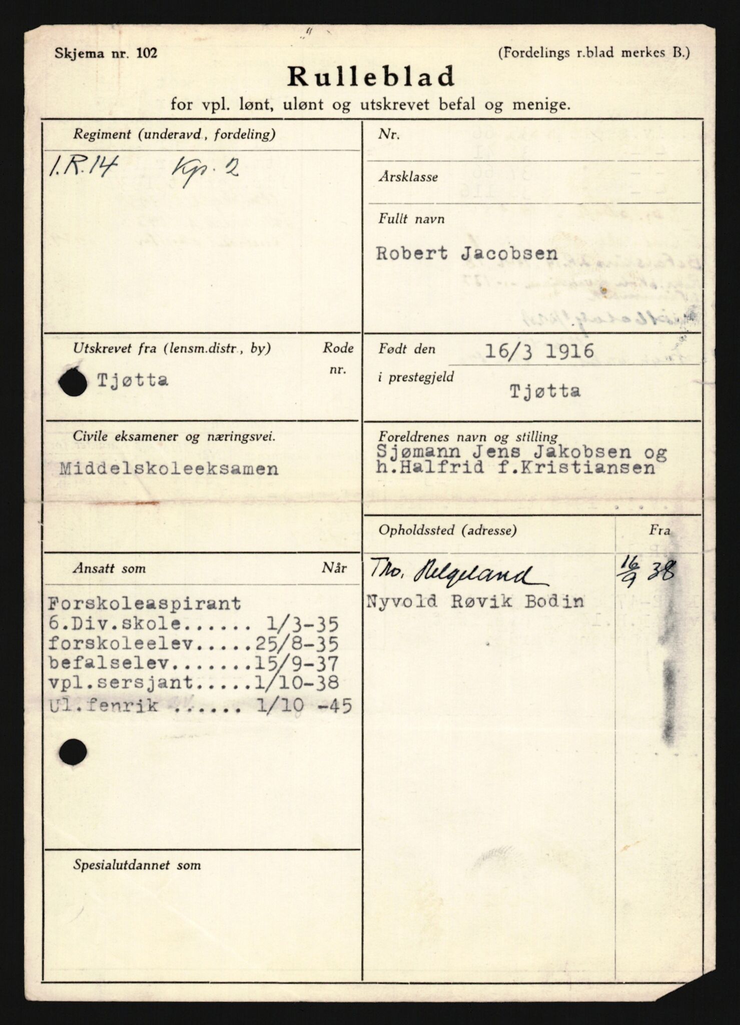 Forsvaret, Sør-Hålogaland landforsvar, AV/RA-RAFA-2552/P/Pa/L0302: Personellmapper for slettet personell, yrkesbefal og vernepliktig befal, født 1913-1916, 1932-1976, p. 447