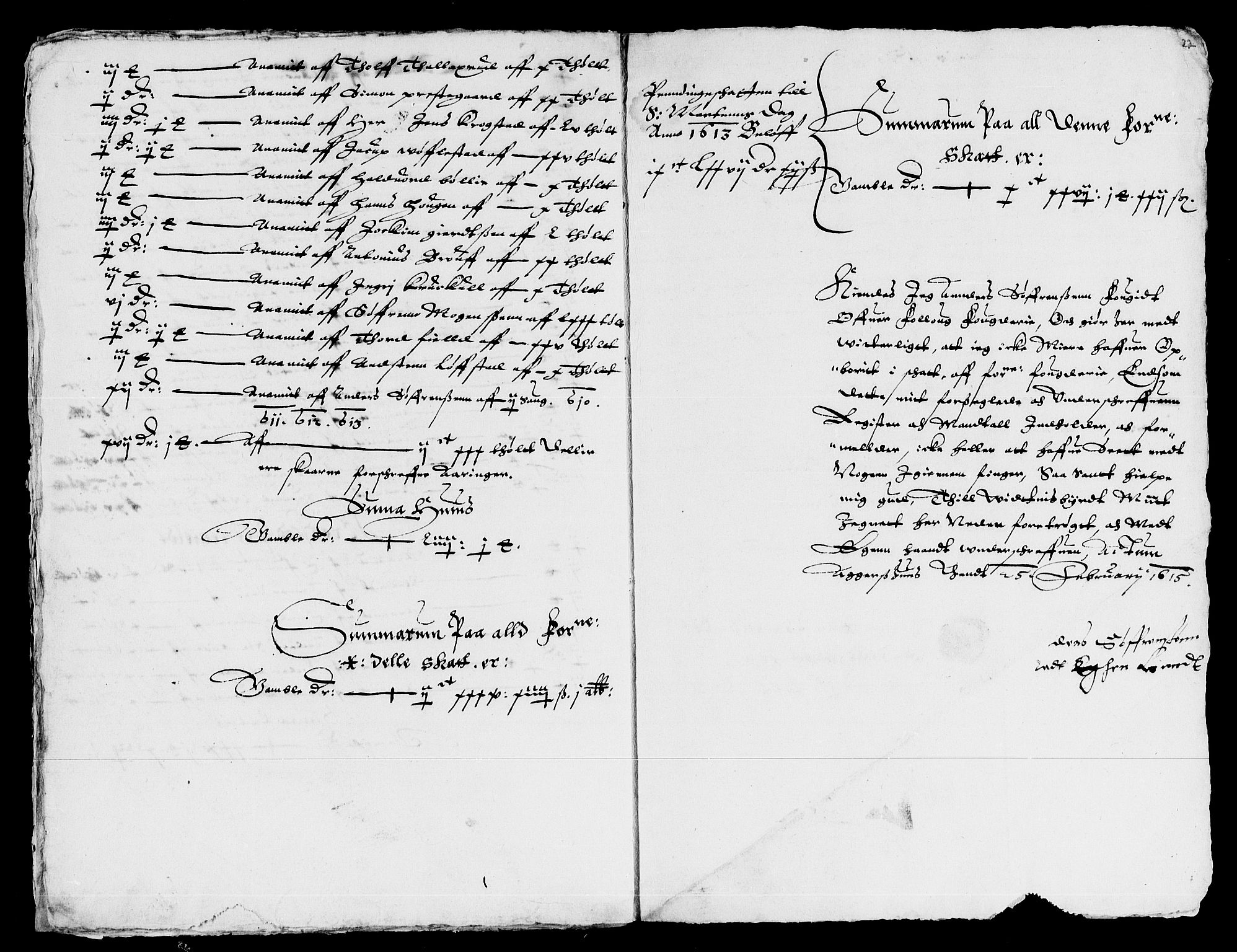 Rentekammeret inntil 1814, Reviderte regnskaper, Lensregnskaper, AV/RA-EA-5023/R/Rb/Rba/L0036: Akershus len, 1614-1615