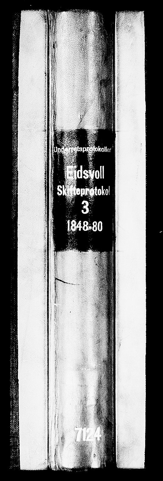 Eidsvoll tingrett, AV/SAO-A-10371/H/Hb/L0003: Skifteprotokoll, 1848-1880