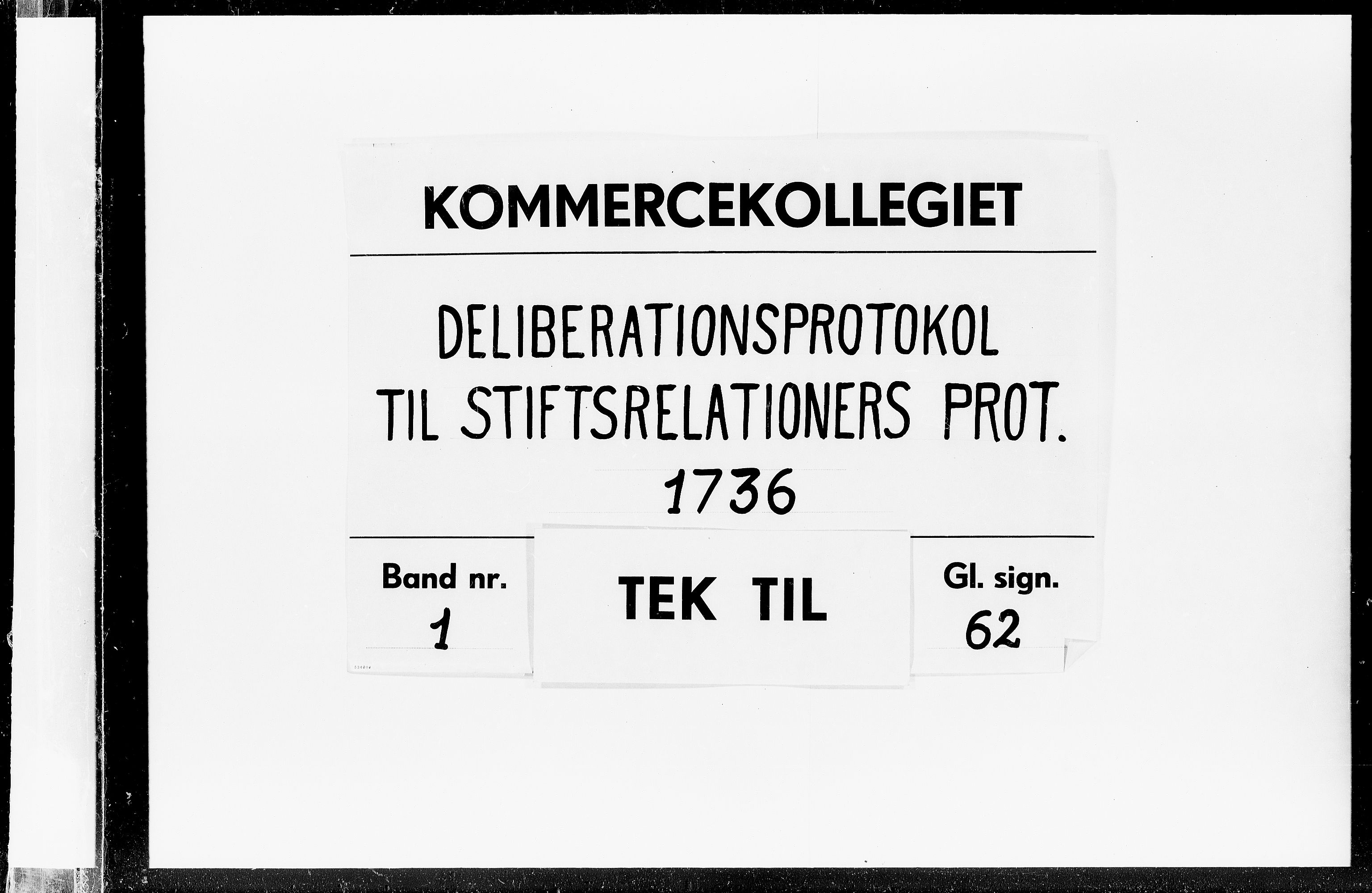 Kommercekollegiet, Dansk-Norske Sekretariat, DRA/A-0001/05/27: Deliberationsprotokol til Stiftrelationers Protokol, 1736