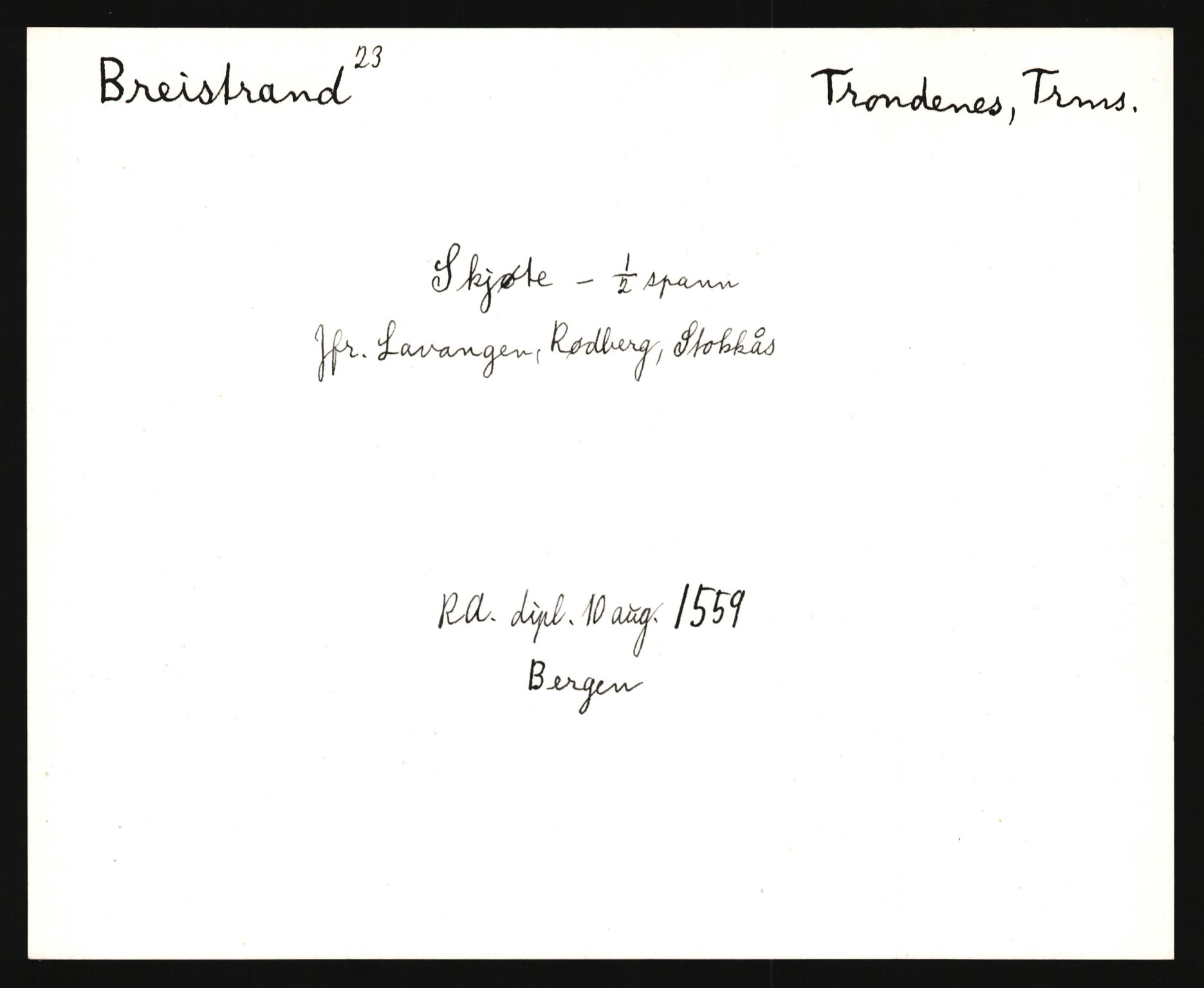 Riksarkivets diplomsamling, AV/RA-EA-5965/F35/F35e/L0034: Registreringssedler Nordland, Troms og ikke stedfestede ("uplasserte") sedler, 1400-1700, p. 317